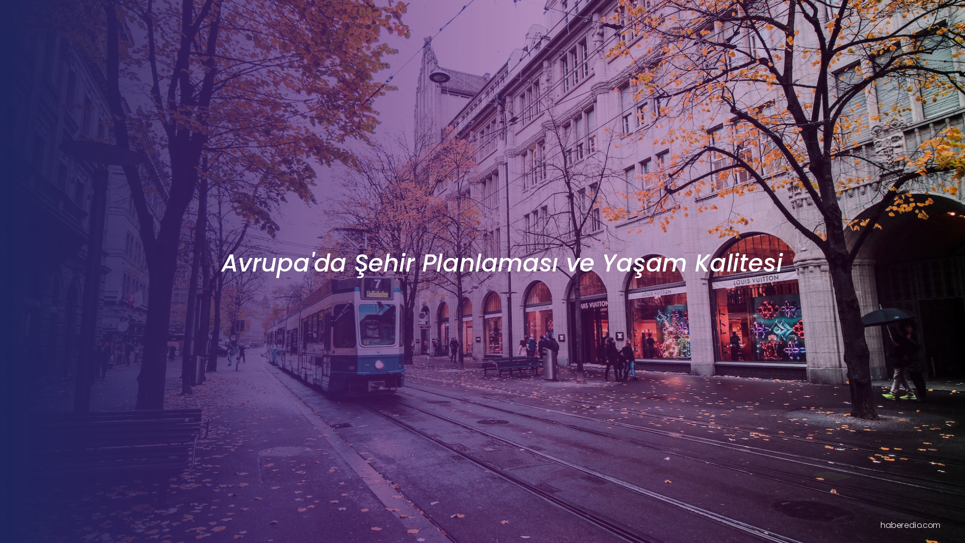 Avrupa'da Şehir Planlaması ve Yaşam Kalitesi Avrupa'da Şehir Planlaması ve Yaşam Kalitesi