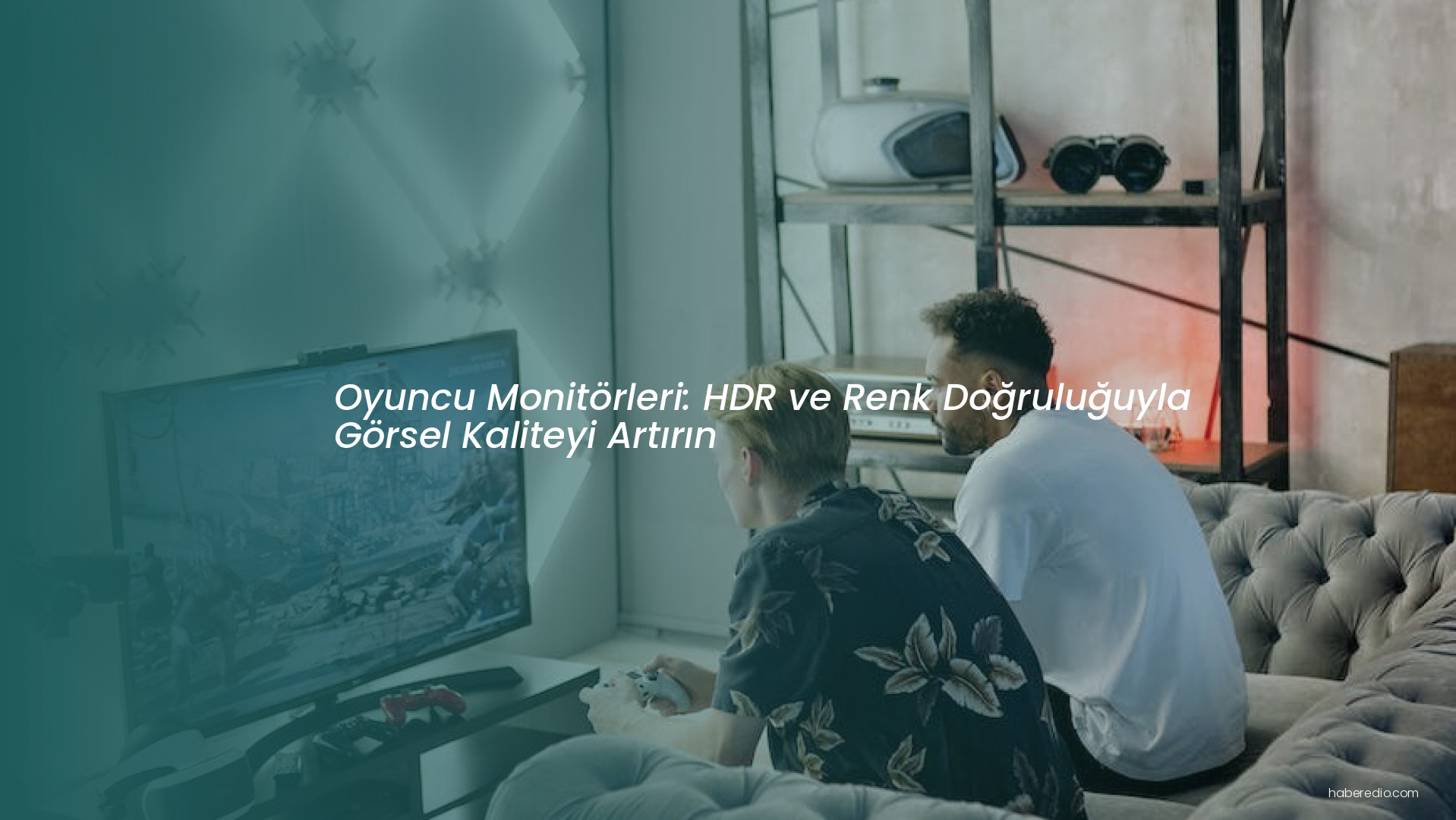 Oyuncu Monitörleri: HDR ve Renk Doğruluğuyla Görsel Kaliteyi Artırın Oyuncu Monitörleri: HDR ve Renk Doğruluğuyla Görsel Kaliteyi Artırın