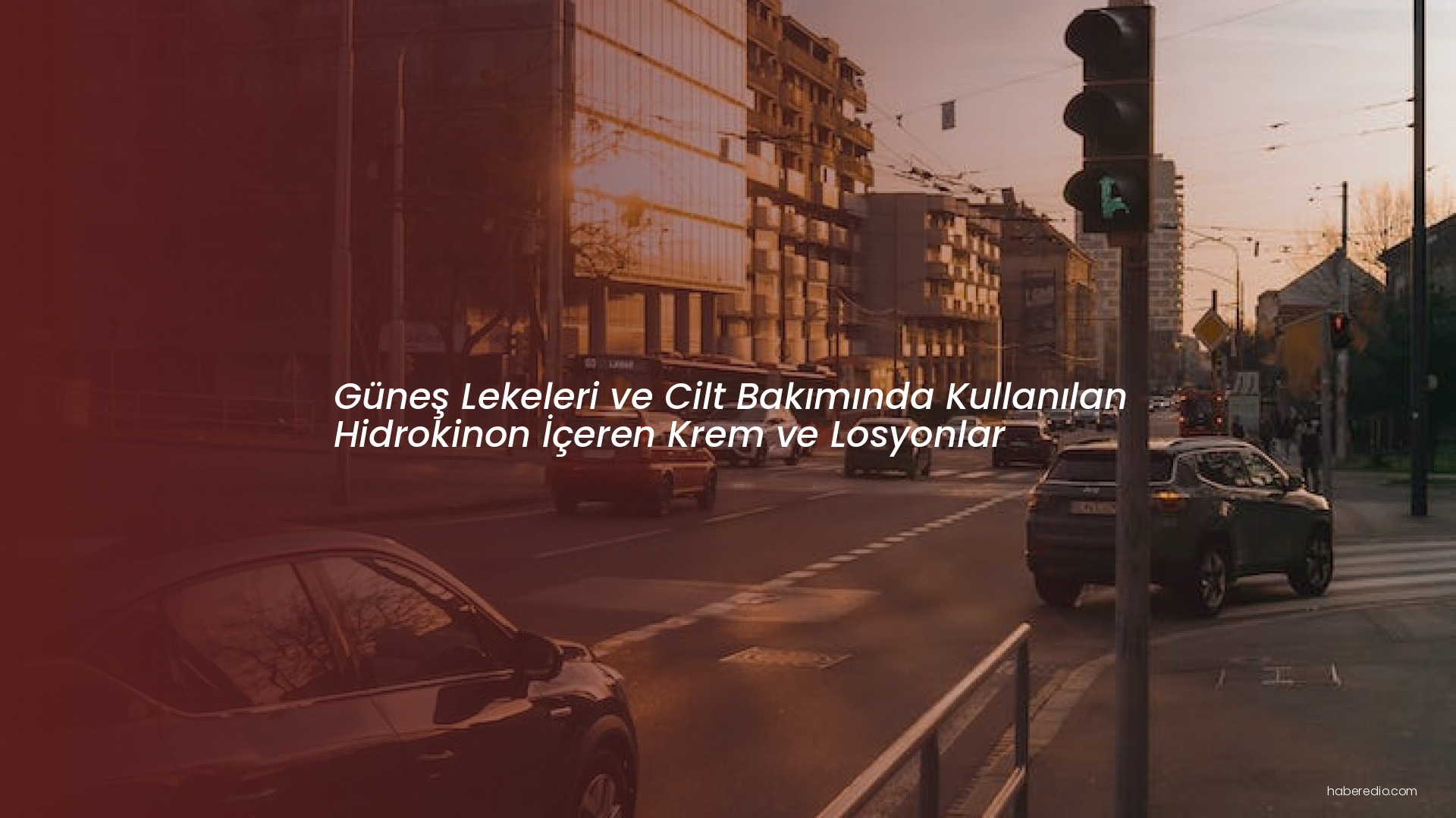 Güneş Lekeleri ve Cilt Bakımında Kullanılan Hidrokinon İçeren Krem ve Losyonlar Güneş Lekeleri ve Cilt Bakımında Kullanılan Hidrokinon İçeren Krem ve Losyonlar