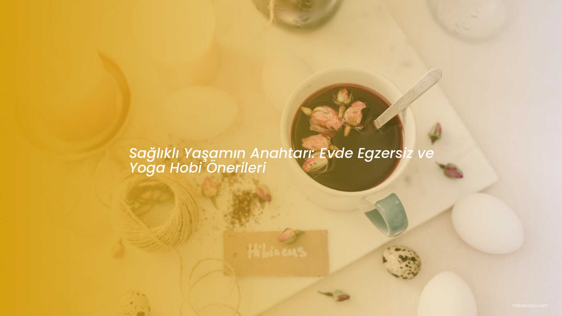 Sağlıklı Yaşamın Anahtarı: Evde Egzersiz ve Yoga Hobi Önerileri Sağlıklı Yaşamın Anahtarı: Evde Egzersiz ve Yoga Hobi Önerileri