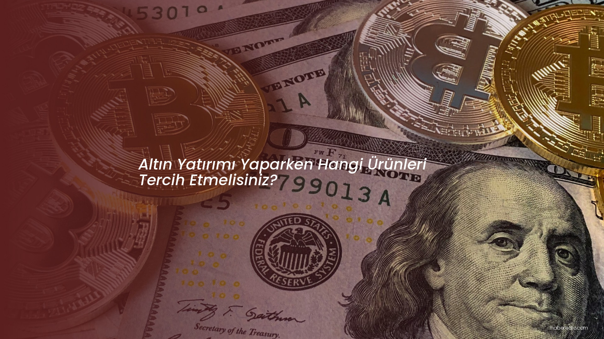 Altın Yatırımı Yaparken Hangi Ürünleri Tercih Etmelisiniz? Altın Yatırımı Yaparken Hangi Ürünleri Tercih Etmelisiniz?