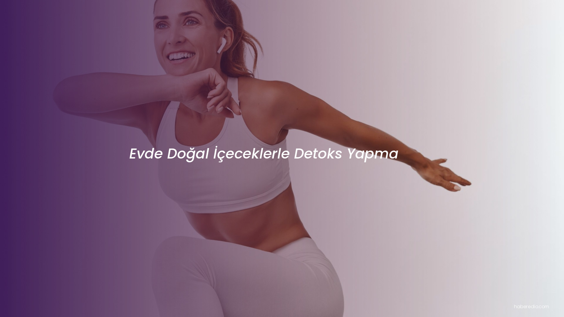 Evde Doğal İçeceklerle Detoks Yapma Evde Doğal İçeceklerle Detoks Yapma