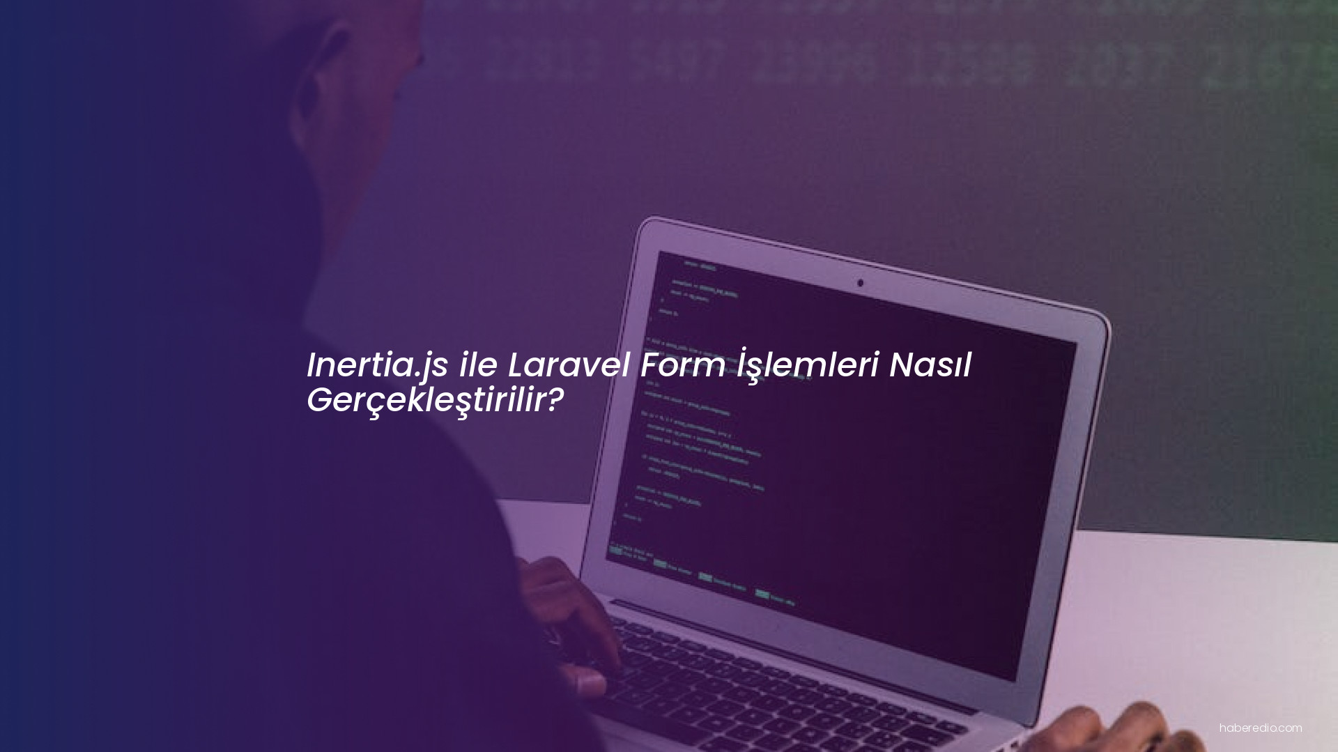 Inertia.js ile Laravel Form İşlemleri Nasıl Gerçekleştirilir? Inertia.js ile Laravel Form İşlemleri Nasıl Gerçekleştirilir?