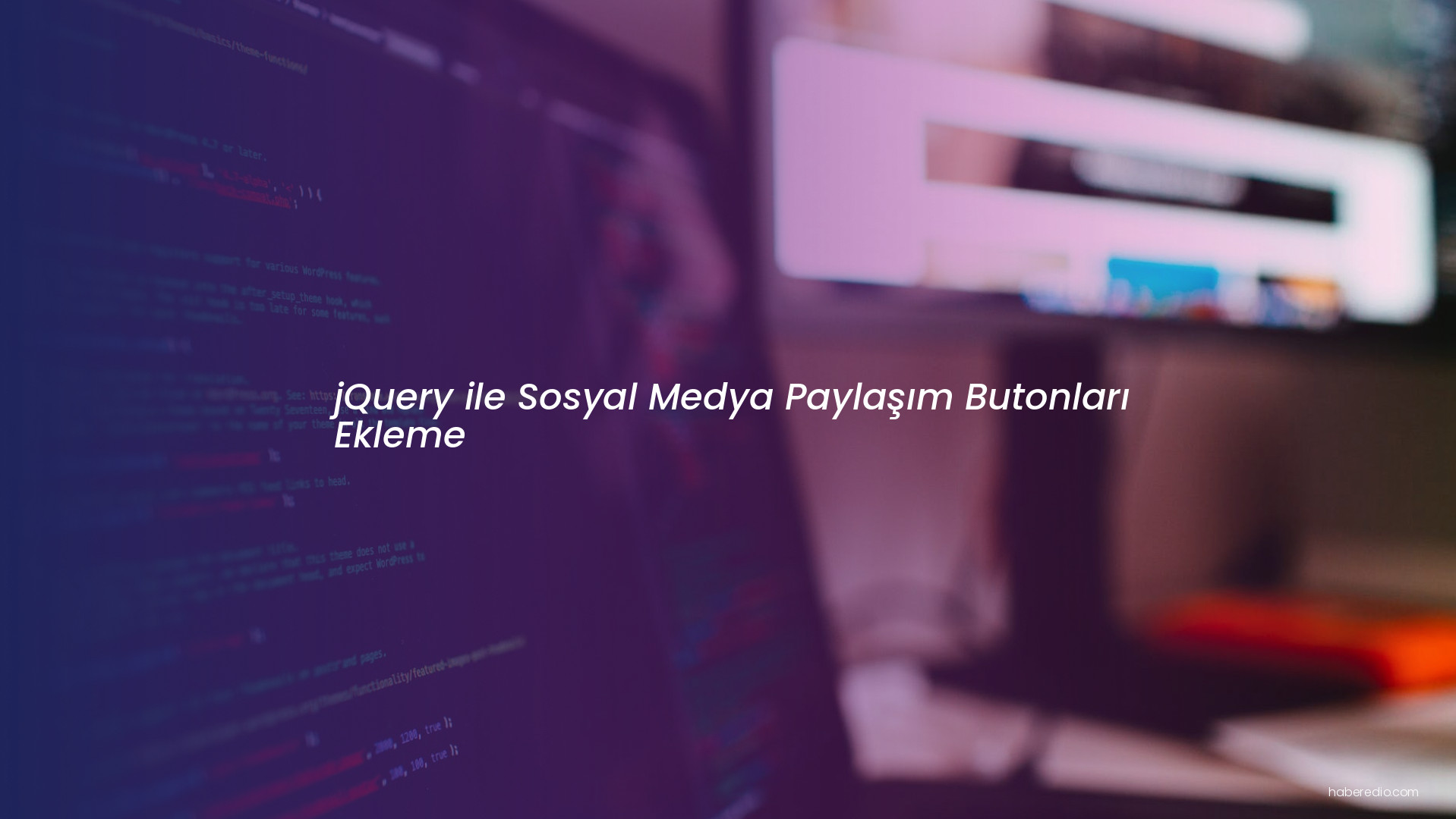jQuery ile Sosyal Medya Paylaşım Butonları Ekleme jQuery ile Sosyal Medya Paylaşım Butonları Ekleme