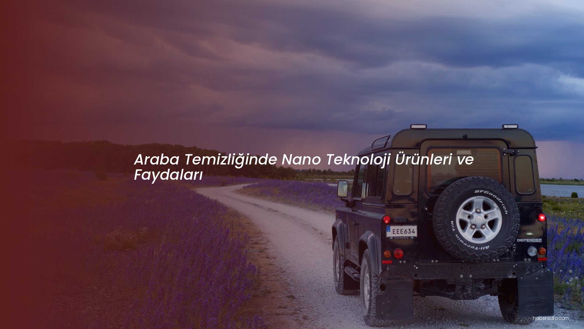 Araba Temizliğinde Nano Teknoloji Ürünleri ve Faydaları Araba Temizliğinde Nano Teknoloji Ürünleri ve Faydaları