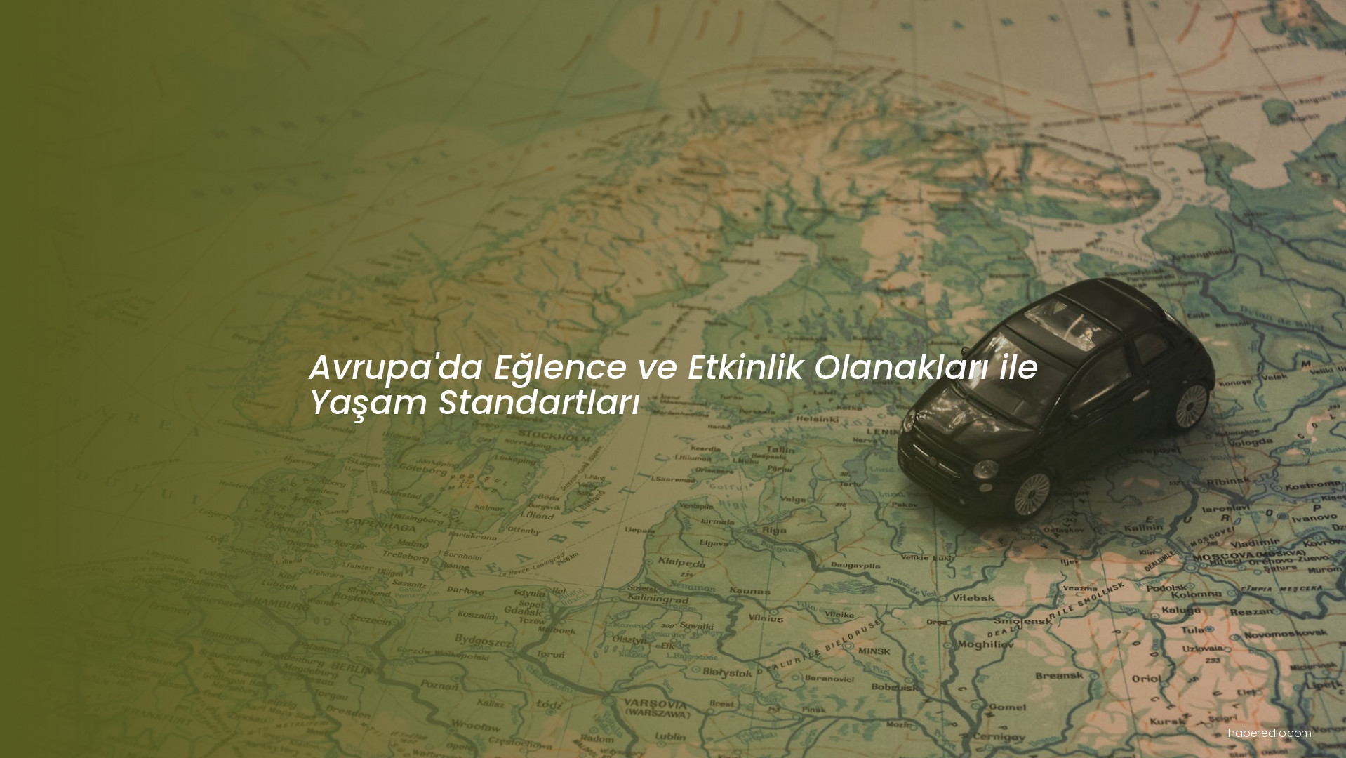 Avrupa'da Eğlence ve Etkinlik Olanakları ile Yaşam Standartları Avrupa'da Eğlence ve Etkinlik Olanakları ile Yaşam Standartları