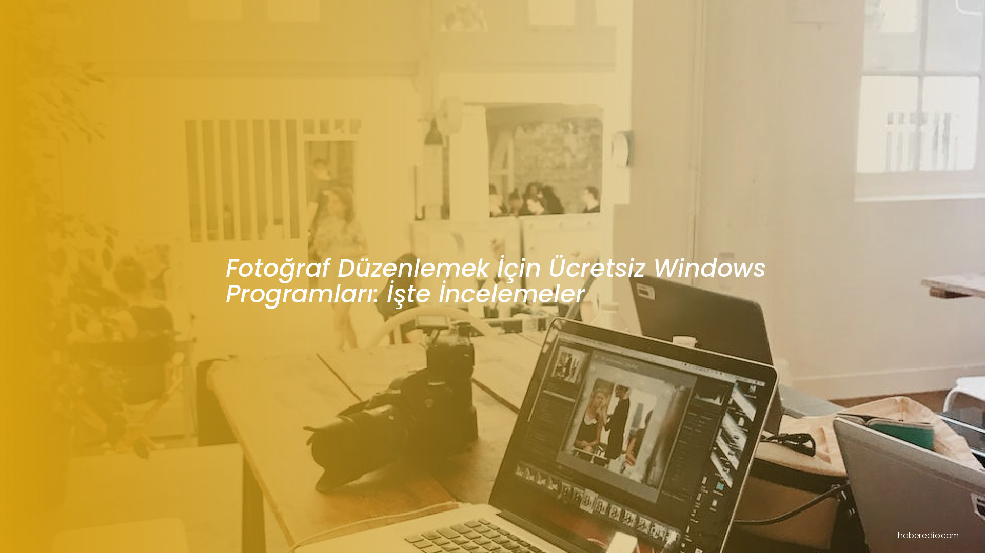 Fotoğraf Düzenlemek İçin Ücretsiz Windows Programları: İşte İncelemeler Fotoğraf Düzenlemek İçin Ücretsiz Windows Programları: İşte İncelemeler