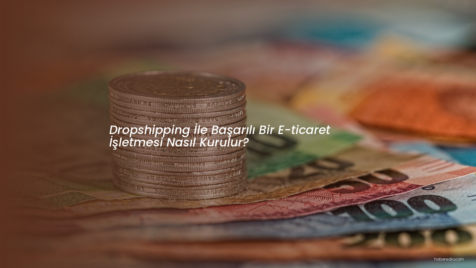 Dropshipping İle Başarılı Bir E-ticaret İşletmesi Nasıl Kurulur? Dropshipping İle Başarılı Bir E-ticaret İşletmesi Nasıl Kurulur?