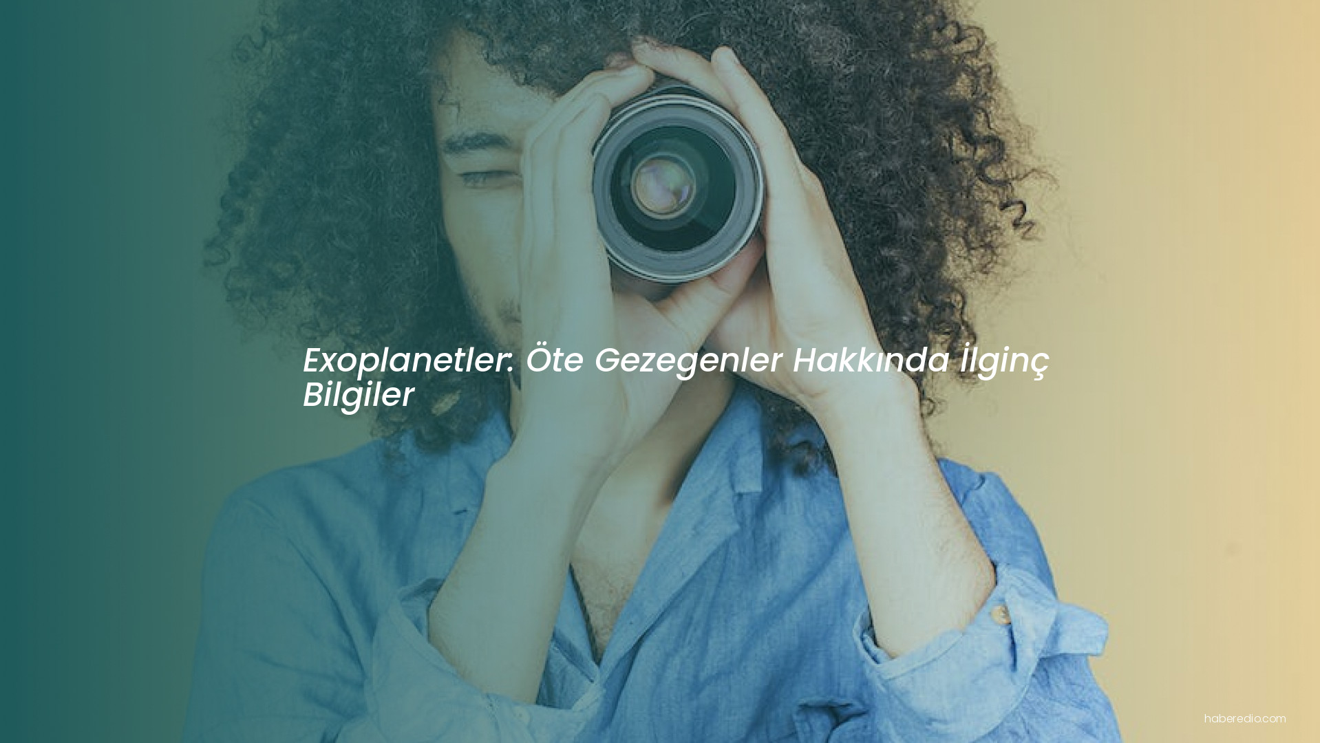 Exoplanetler: Öte Gezegenler Hakkında İlginç Bilgiler Exoplanetler: Öte Gezegenler Hakkında İlginç Bilgiler