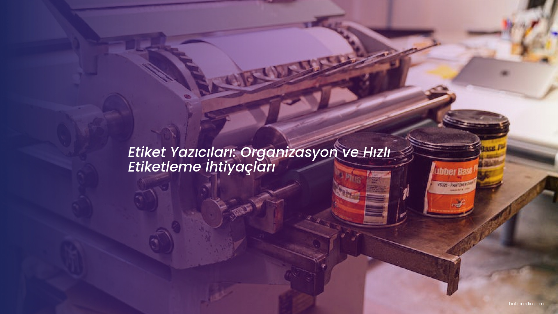 Etiket Yazıcıları: Organizasyon ve Hızlı Etiketleme İhtiyaçları Etiket Yazıcıları: Organizasyon ve Hızlı Etiketleme İhtiyaçları