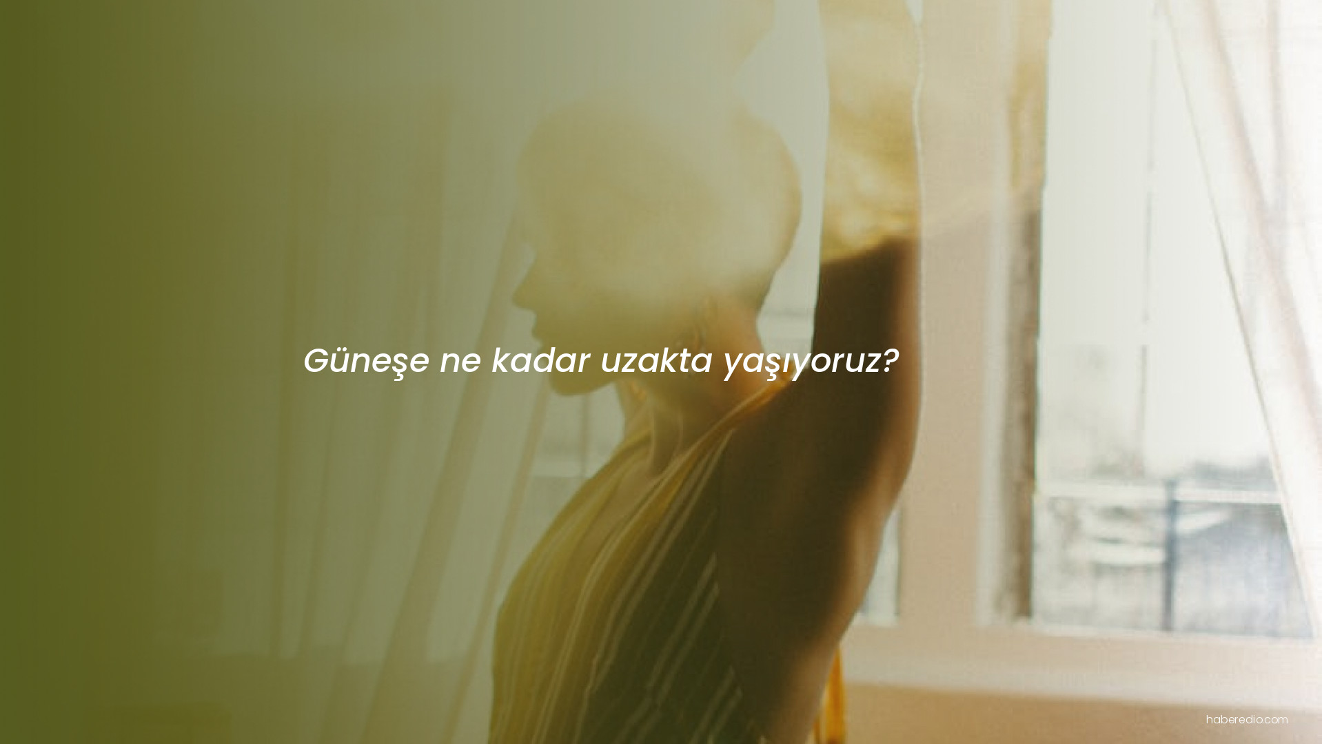 Güneşe ne kadar uzakta yaşıyoruz? Güneşe ne kadar uzakta yaşıyoruz?
