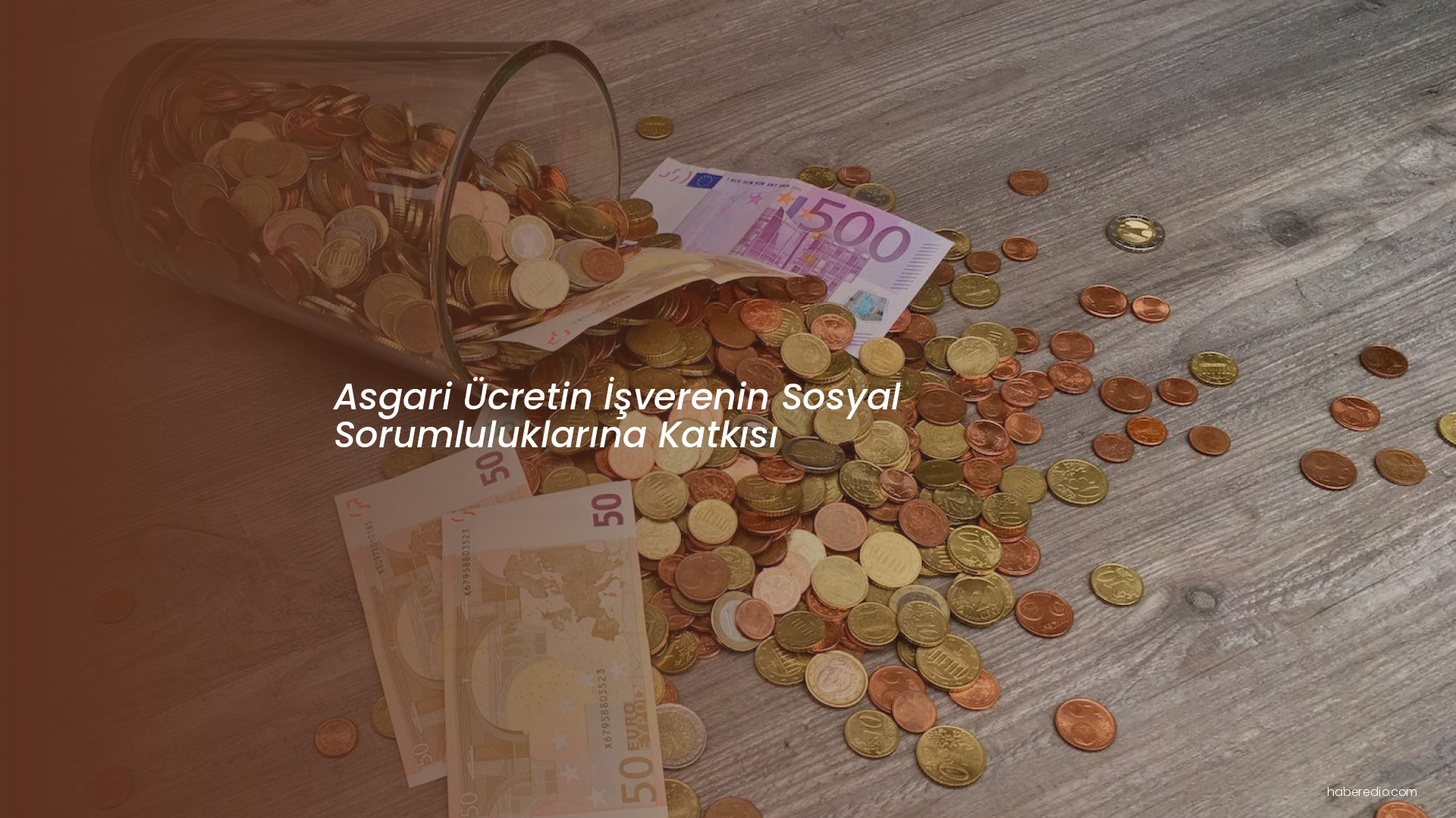Asgari Ücretin İşverenin Sosyal Sorumluluklarına Katkısı Asgari Ücretin İşverenin Sosyal Sorumluluklarına Katkısı