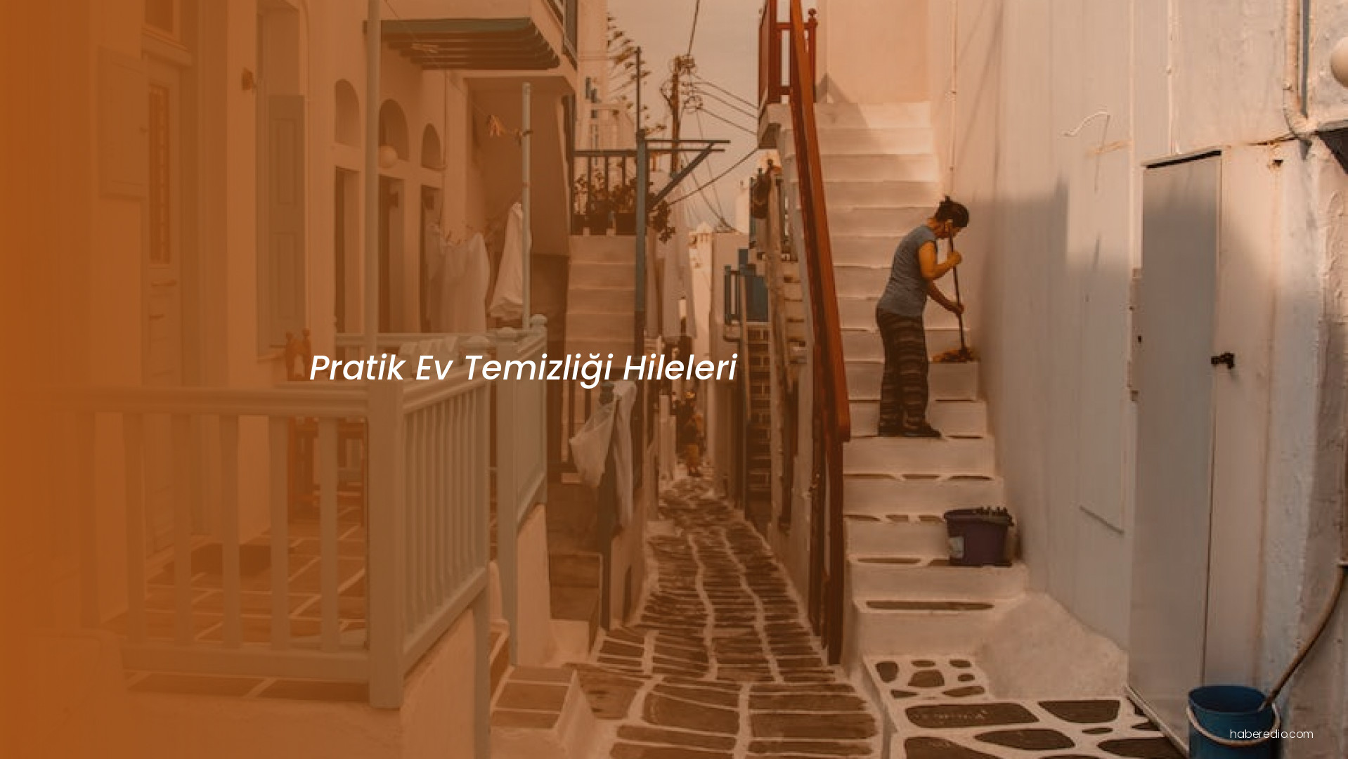 Pratik Ev Temizliği Hileleri Pratik Ev Temizliği Hileleri