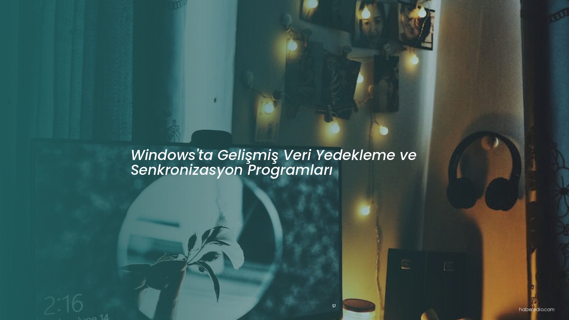 Windows'ta Gelişmiş Veri Yedekleme ve Senkronizasyon Programları