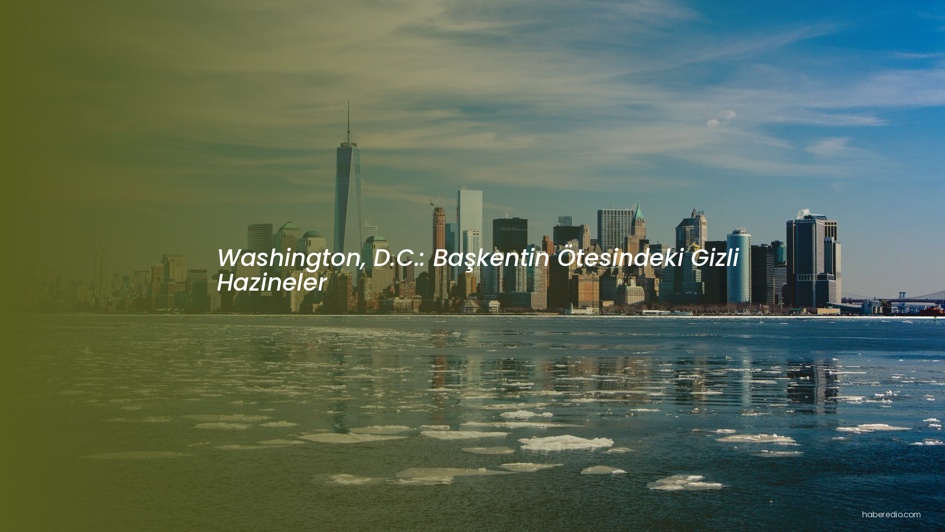 Washington, D.C.: Başkentin Ötesindeki Gizli Hazineler Washington, D.C.: Başkentin Ötesindeki Gizli Hazineler