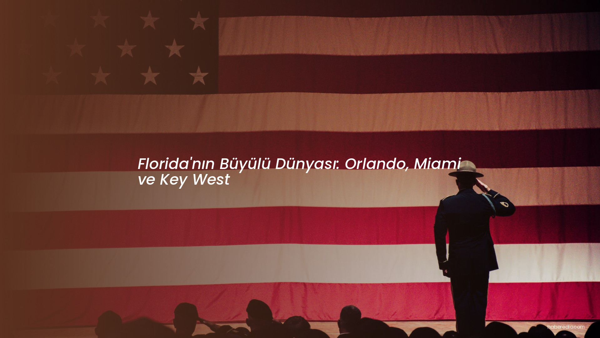 Florida'nın Büyülü Dünyası: Orlando, Miami ve Key West Florida'nın Büyülü Dünyası: Orlando, Miami ve Key West