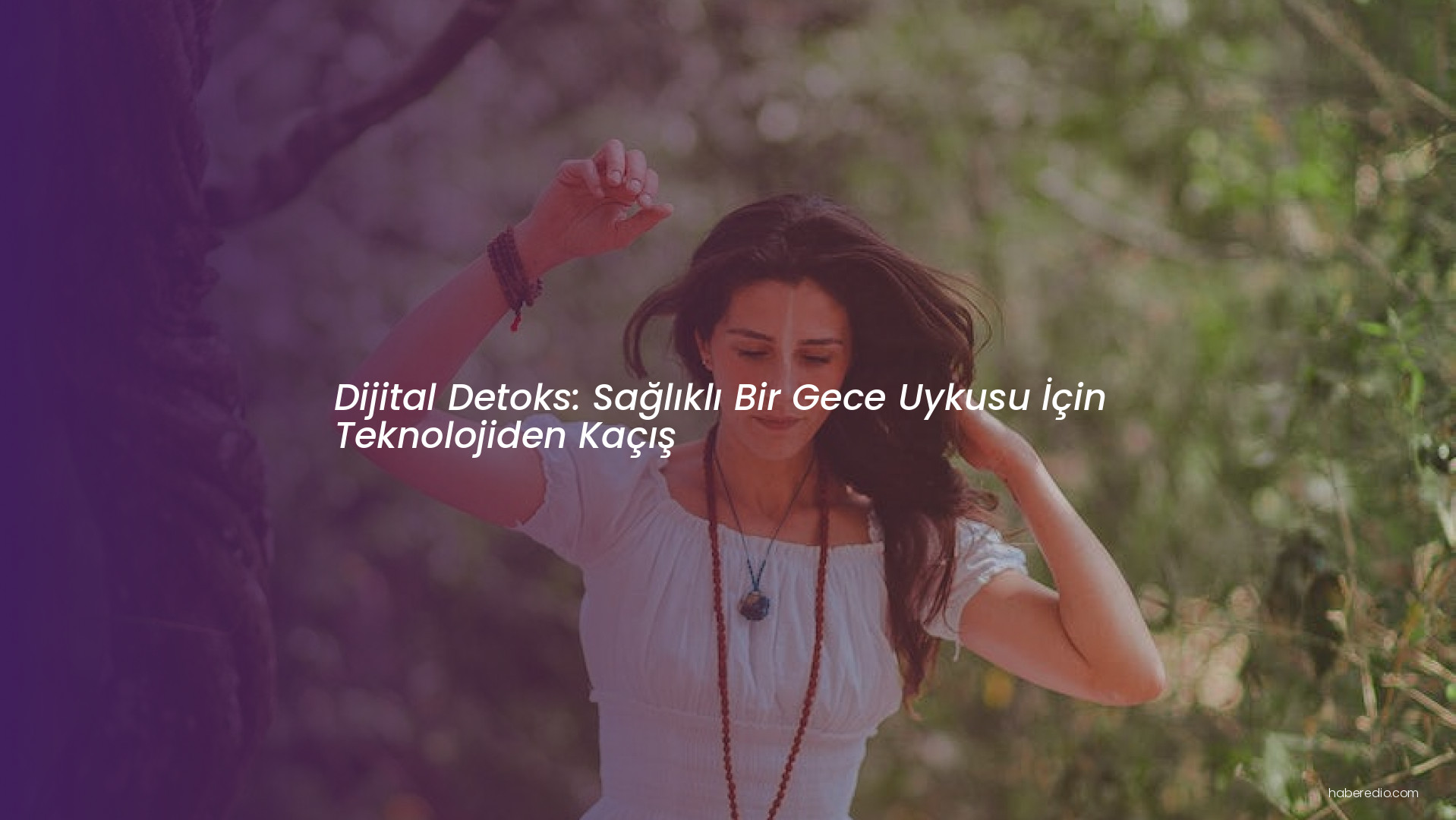 Dijital Detoks: Sağlıklı Bir Gece Uykusu İçin Teknolojiden Kaçış Dijital Detoks: Sağlıklı Bir Gece Uykusu İçin Teknolojiden Kaçış