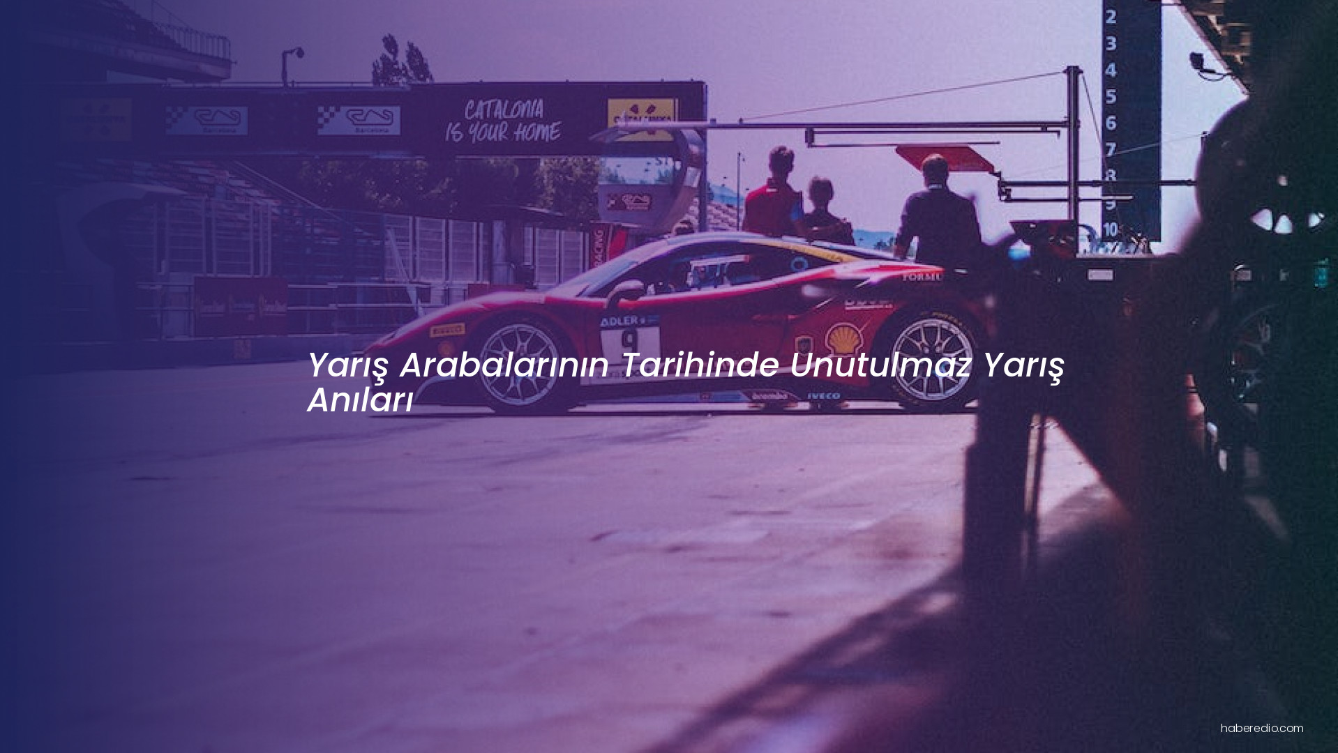 Yarış Arabalarının Tarihinde Unutulmaz Yarış Anıları Yarış Arabalarının Tarihinde Unutulmaz Yarış Anıları