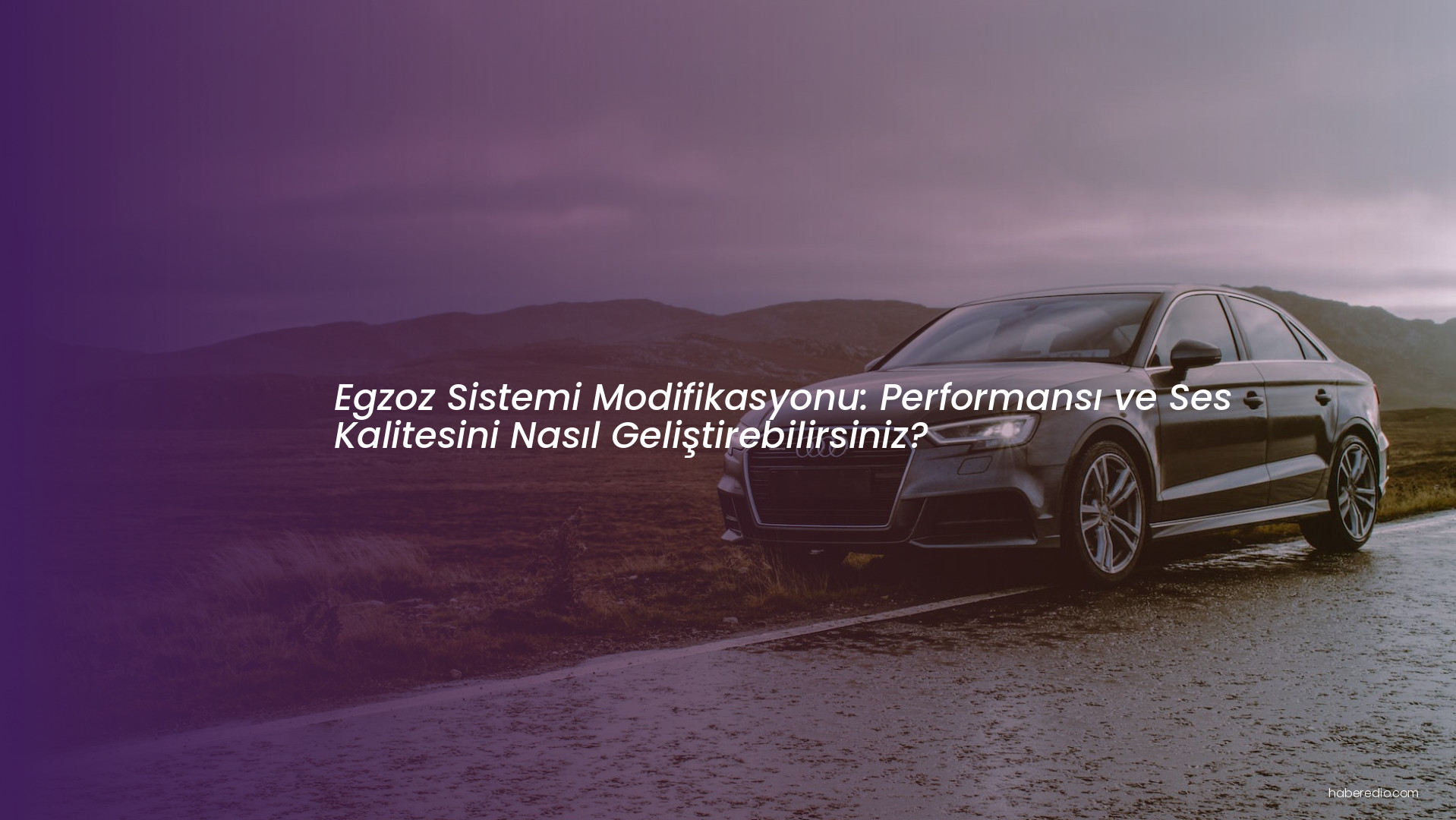 Egzoz Sistemi Modifikasyonu: Performansı ve Ses Kalitesini Nasıl Geliştirebilirsiniz? Egzoz Sistemi Modifikasyonu: Performansı ve Ses Kalitesini Nasıl Geliştirebilirsiniz?