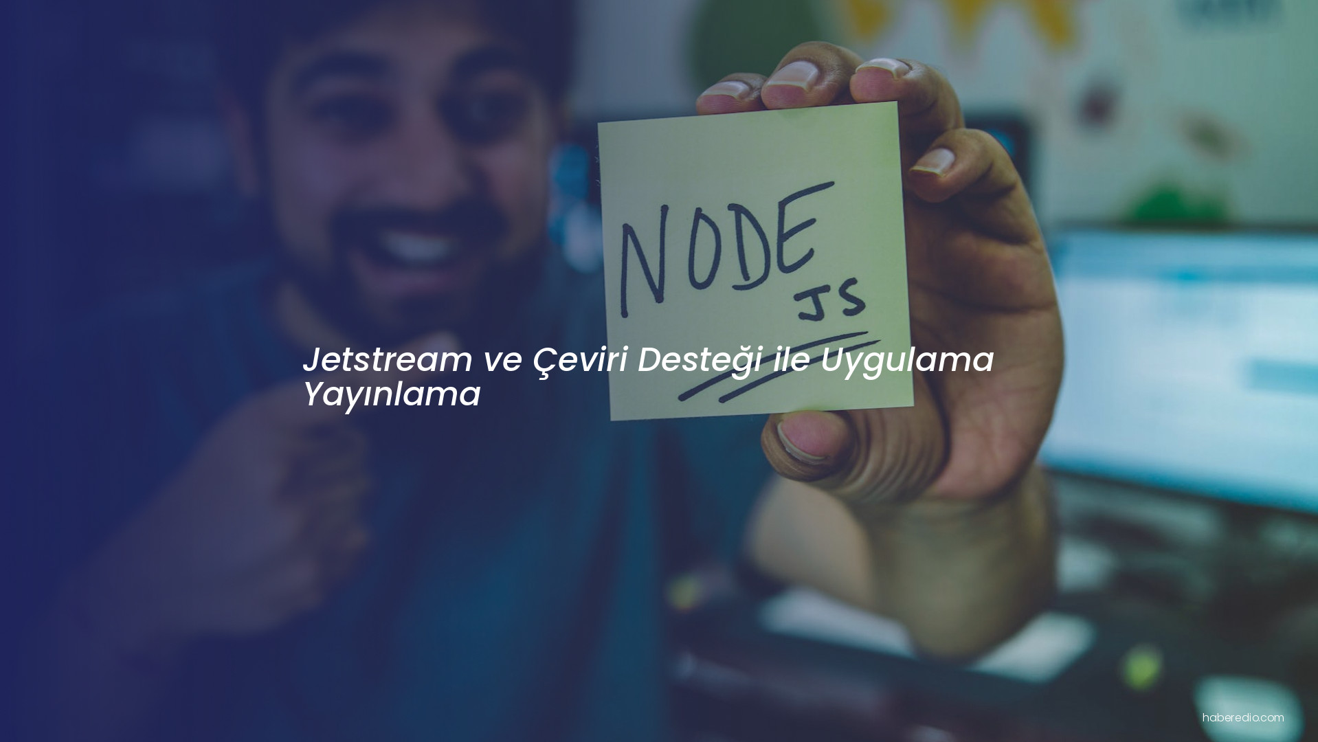 Jetstream ve Çeviri Desteği ile Uygulama Yayınlama Jetstream ve Çeviri Desteği ile Uygulama Yayınlama