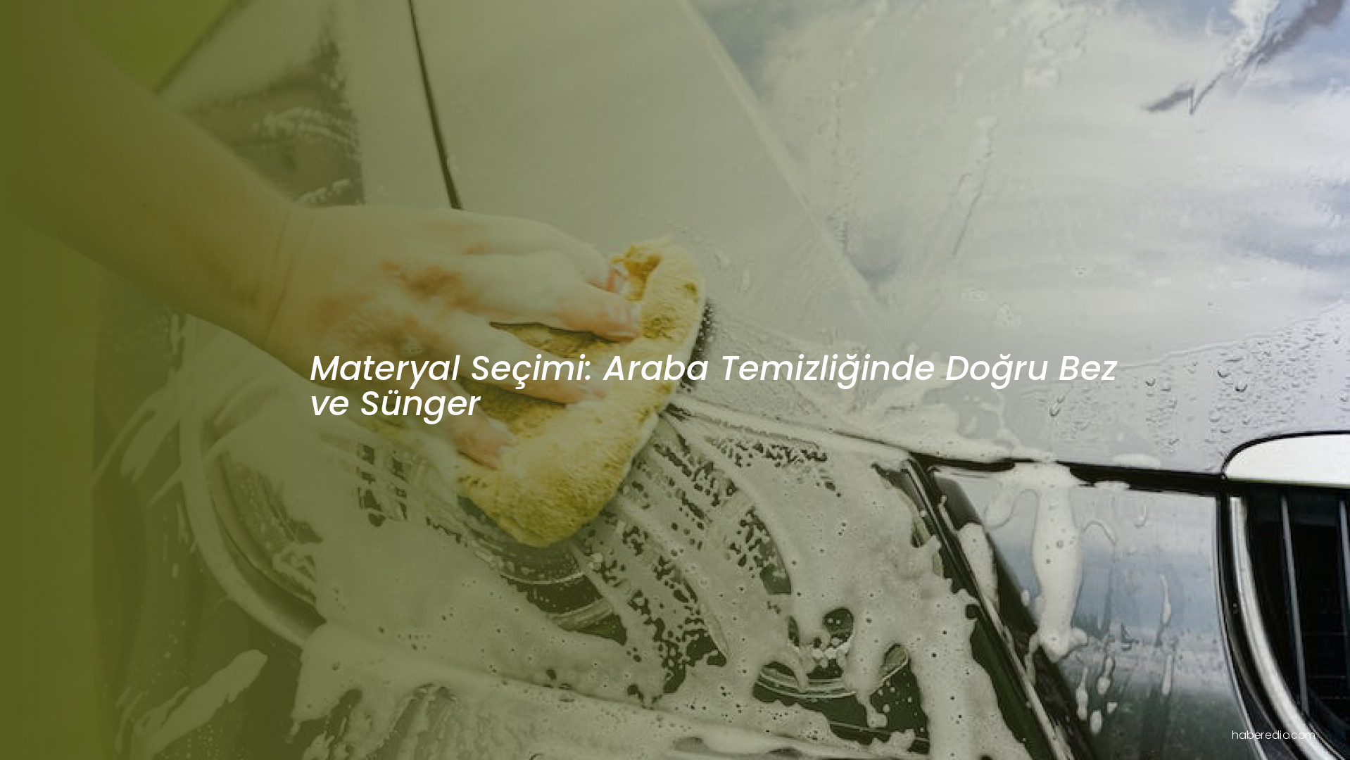 Materyal Seçimi: Araba Temizliğinde Doğru Bez ve Sünger Materyal Seçimi: Araba Temizliğinde Doğru Bez ve Sünger