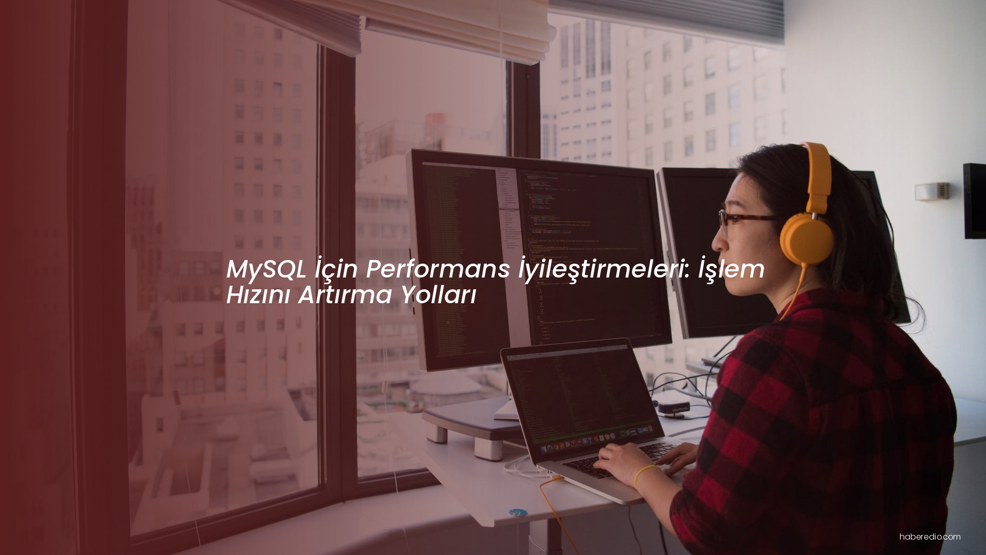 MySQL İçin Performans İyileştirmeleri: İşlem Hızını Artırma Yolları MySQL İçin Performans İyileştirmeleri: İşlem Hızını Artırma Yolları