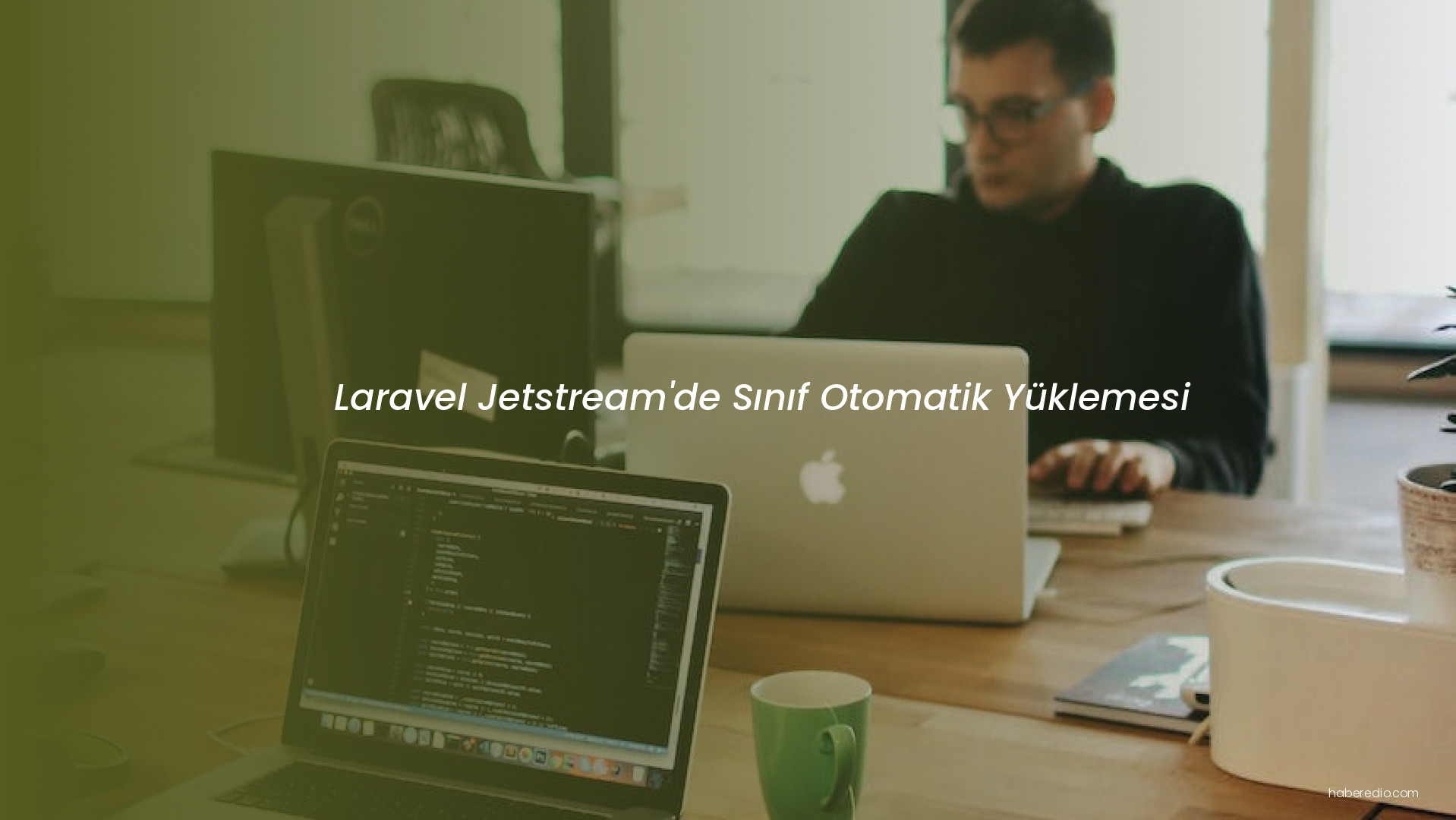 Laravel Jetstream'de Sınıf Otomatik Yüklemesi Laravel Jetstream'de Sınıf Otomatik Yüklemesi