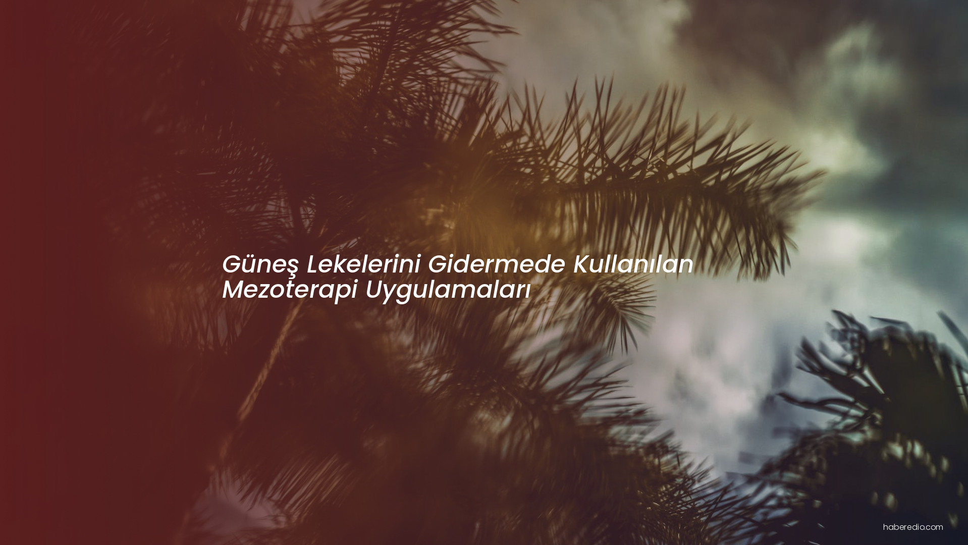 Güneş Lekelerini Gidermede Kullanılan Mezoterapi Uygulamaları Güneş Lekelerini Gidermede Kullanılan Mezoterapi Uygulamaları
