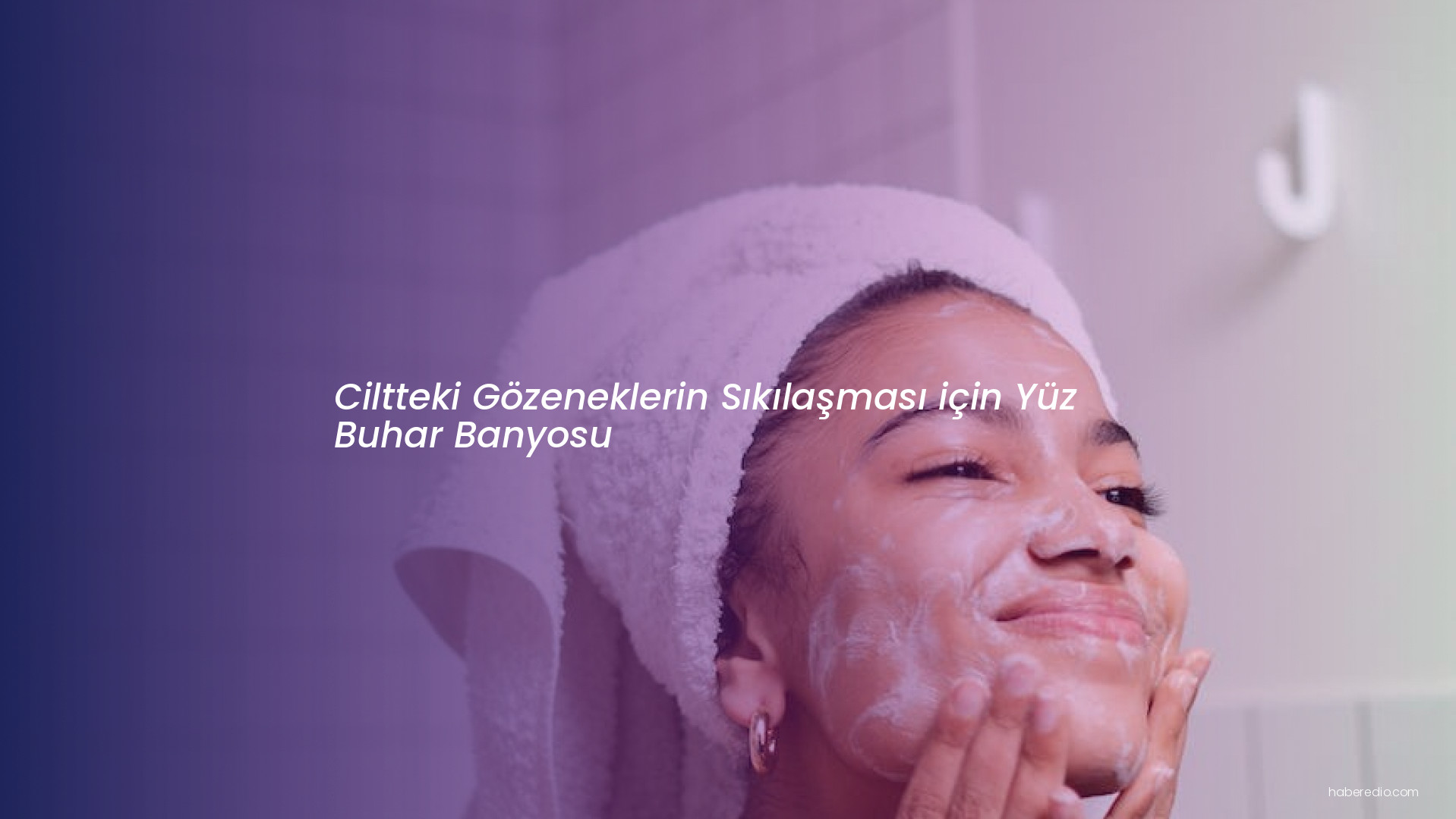 Ciltteki Gözeneklerin Sıkılaşması için Yüz Buhar Banyosu Ciltteki Gözeneklerin Sıkılaşması için Yüz Buhar Banyosu