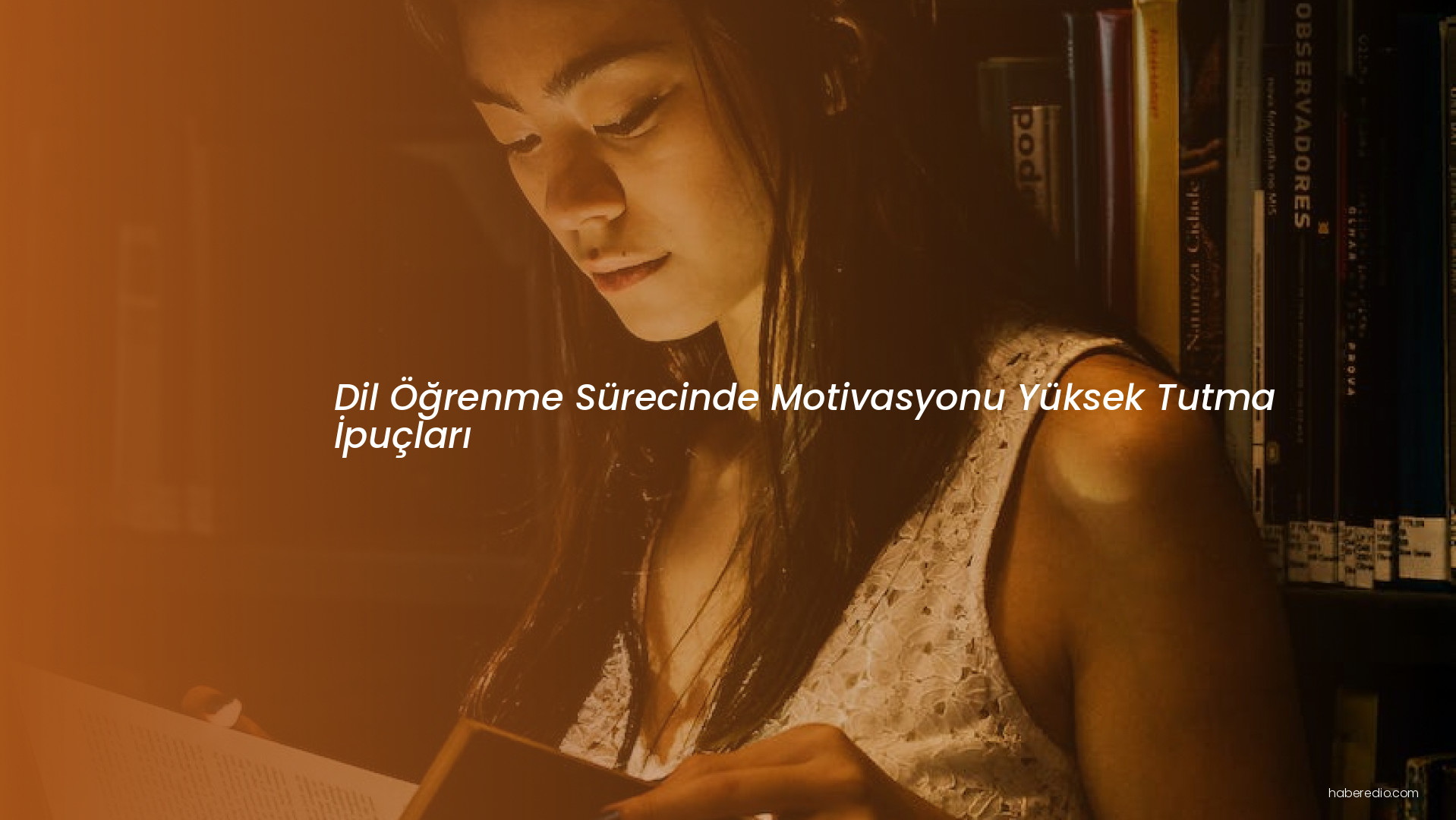 Dil Öğrenme Sürecinde Motivasyonu Yüksek Tutma İpuçları Dil Öğrenme Sürecinde Motivasyonu Yüksek Tutma İpuçları