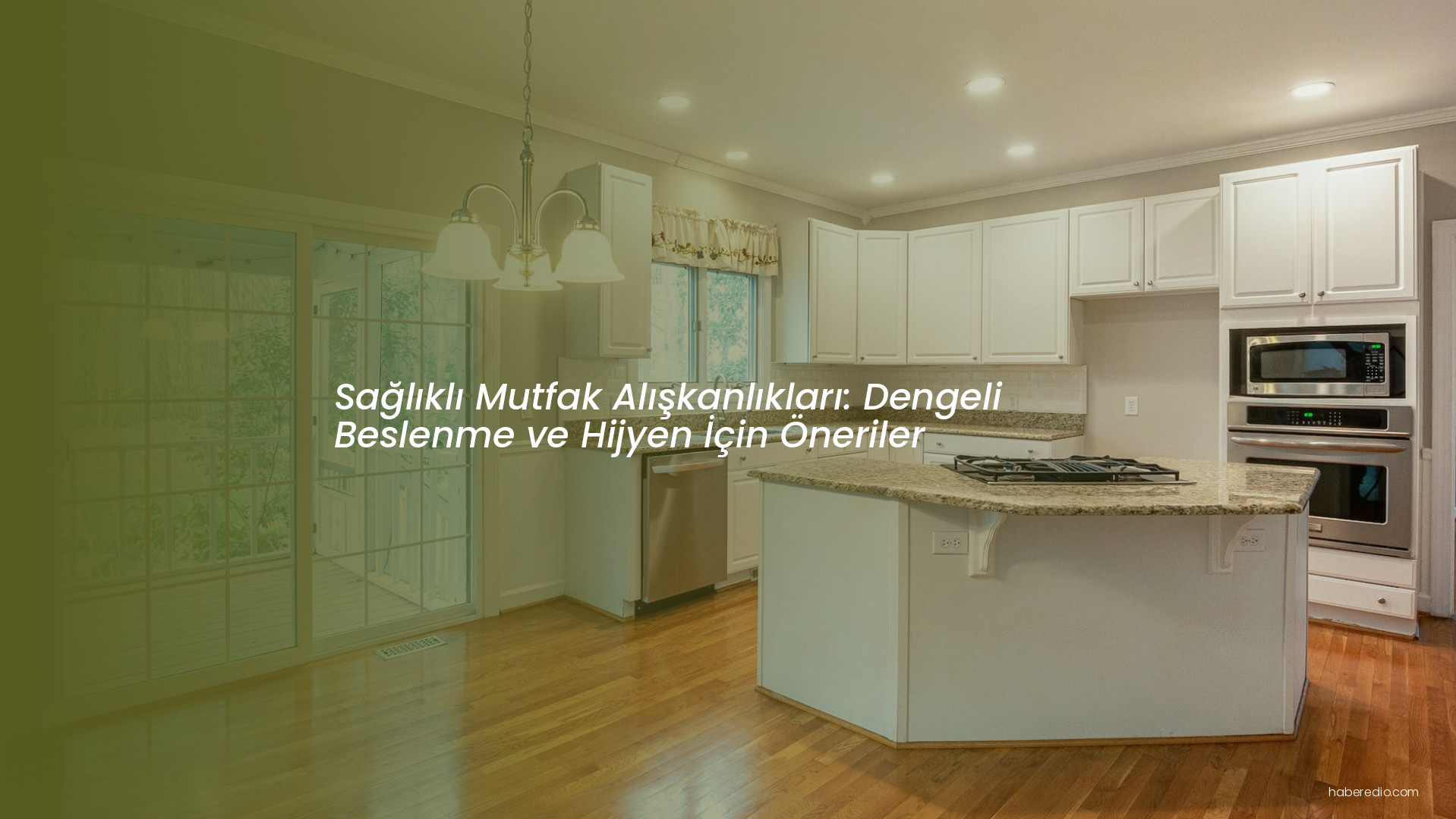 Sağlıklı Mutfak Alışkanlıkları: Dengeli Beslenme ve Hijyen İçin Öneriler Sağlıklı Mutfak Alışkanlıkları: Dengeli Beslenme ve Hijyen İçin Öneriler