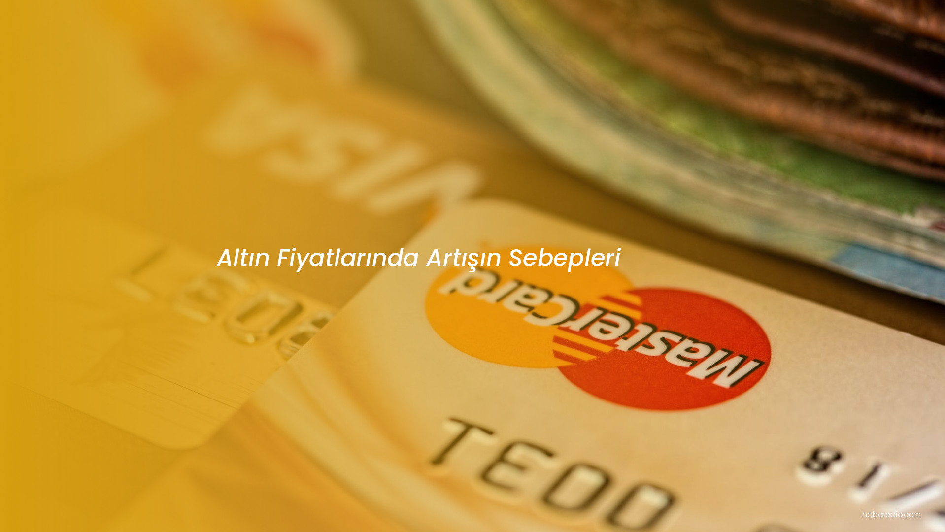 Altın Fiyatlarında Artışın Sebepleri Altın Fiyatlarında Artışın Sebepleri