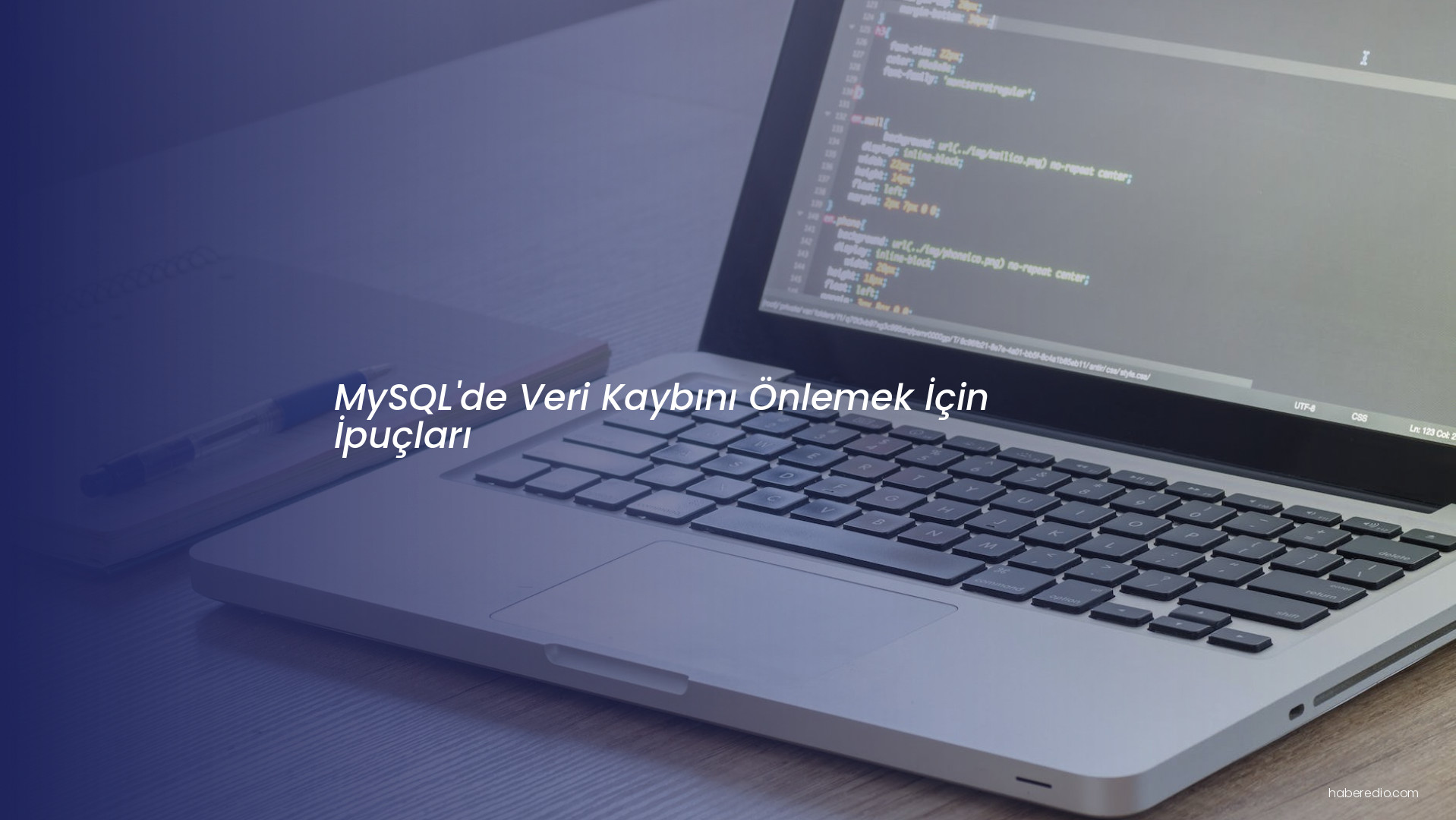 MySQL'de Veri Kaybını Önlemek İçin İpuçları MySQL'de Veri Kaybını Önlemek İçin İpuçları