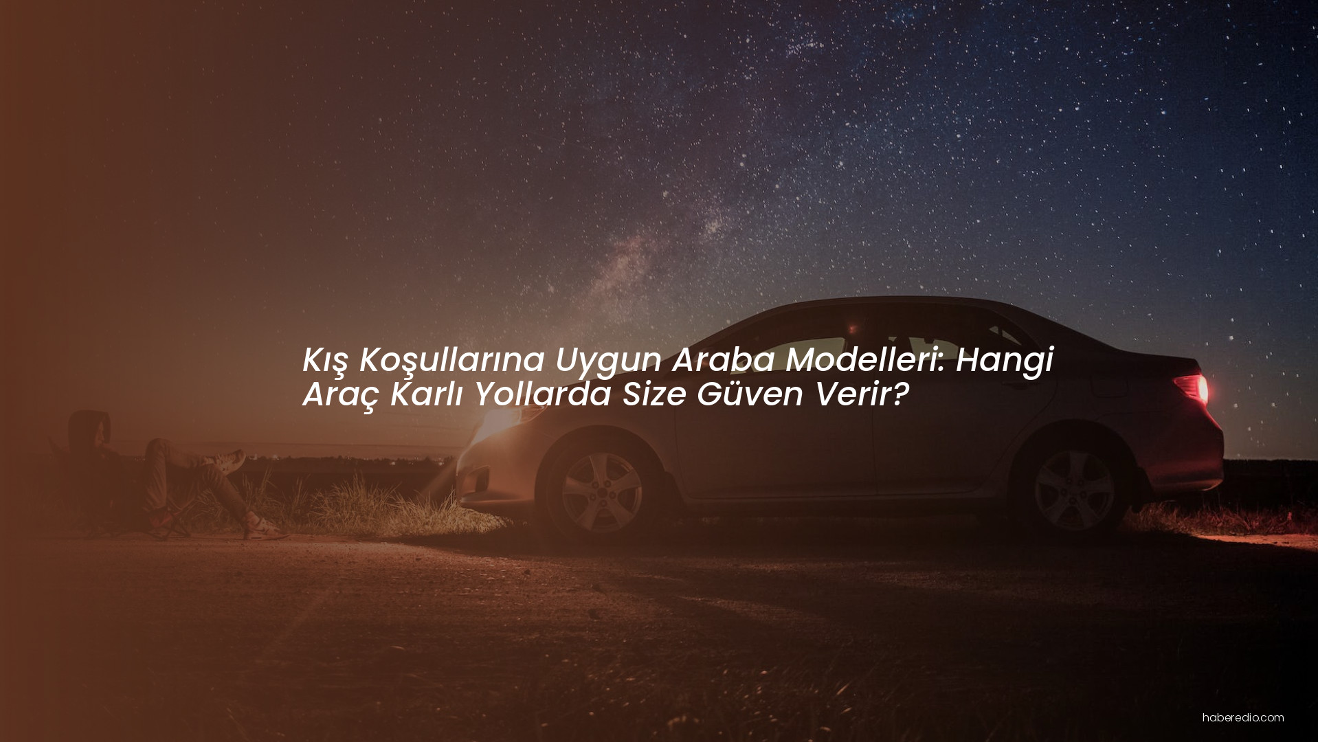 Kış Koşullarına Uygun Araba Modelleri: Hangi Araç Karlı Yollarda Size Güven Verir? Kış Koşullarına Uygun Araba Modelleri: Hangi Araç Karlı Yollarda Size Güven Verir?