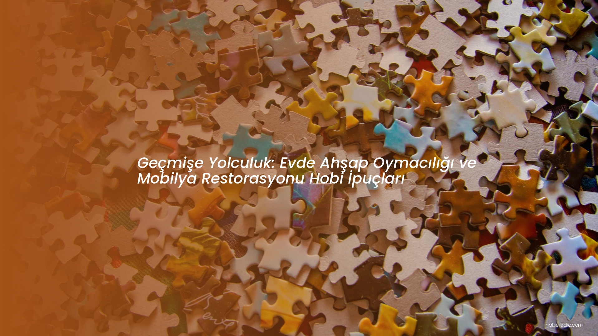 Geçmişe Yolculuk: Evde Ahşap Oymacılığı ve Mobilya Restorasyonu Hobi İpuçları Geçmişe Yolculuk: Evde Ahşap Oymacılığı ve Mobilya Restorasyonu Hobi İpuçları
