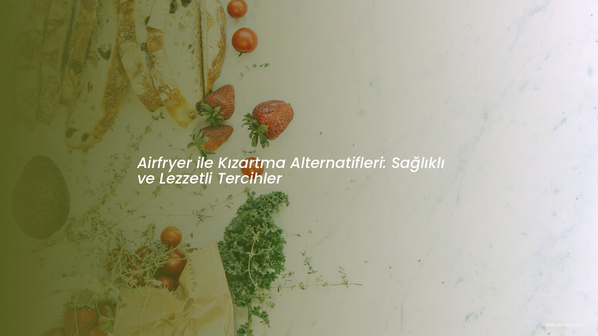 Airfryer ile Kızartma Alternatifleri: Sağlıklı ve Lezzetli Tercihler Airfryer ile Kızartma Alternatifleri: Sağlıklı ve Lezzetli Tercihler