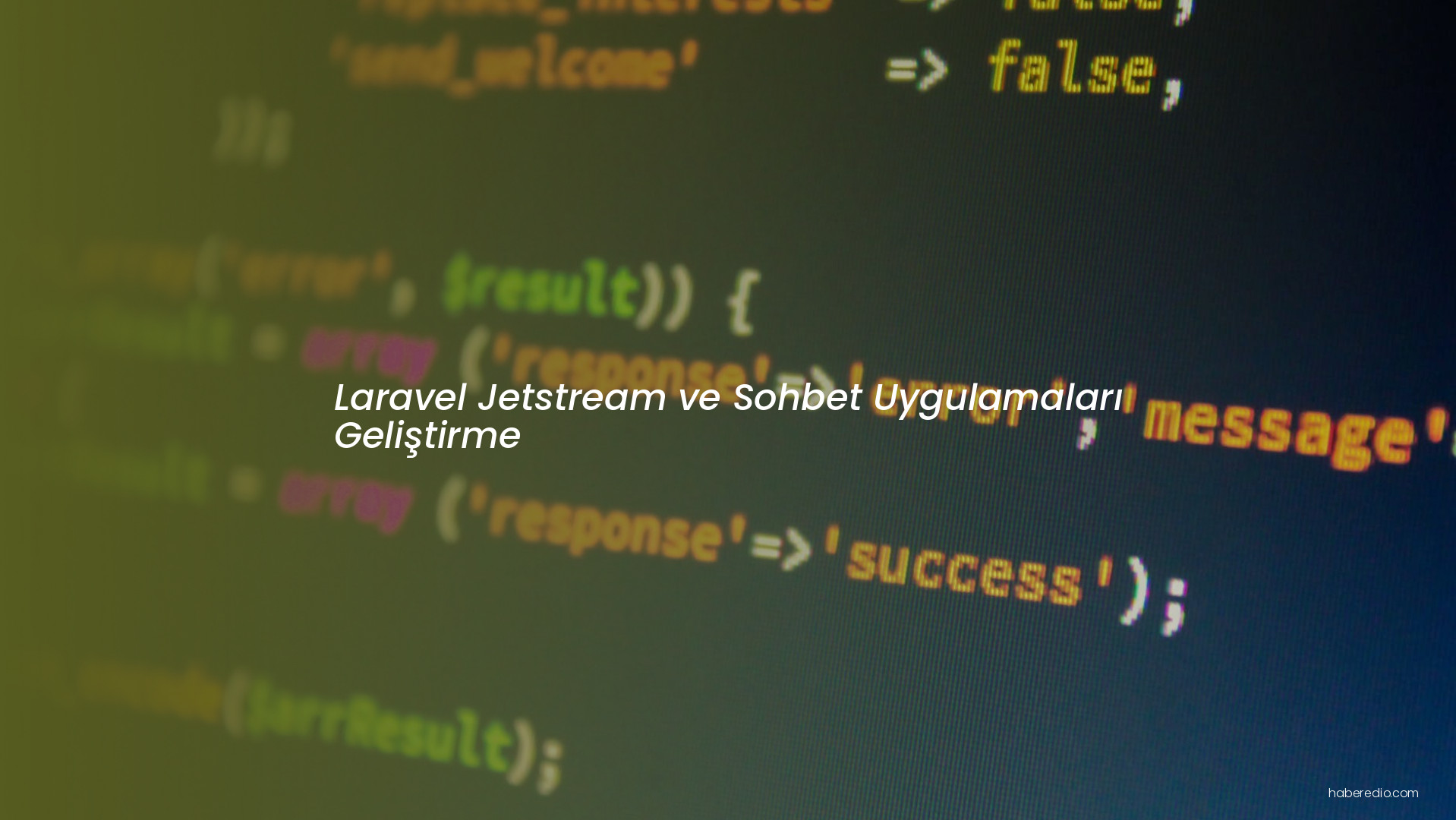 Laravel Jetstream ve Sohbet Uygulamaları Geliştirme Laravel Jetstream ve Sohbet Uygulamaları Geliştirme