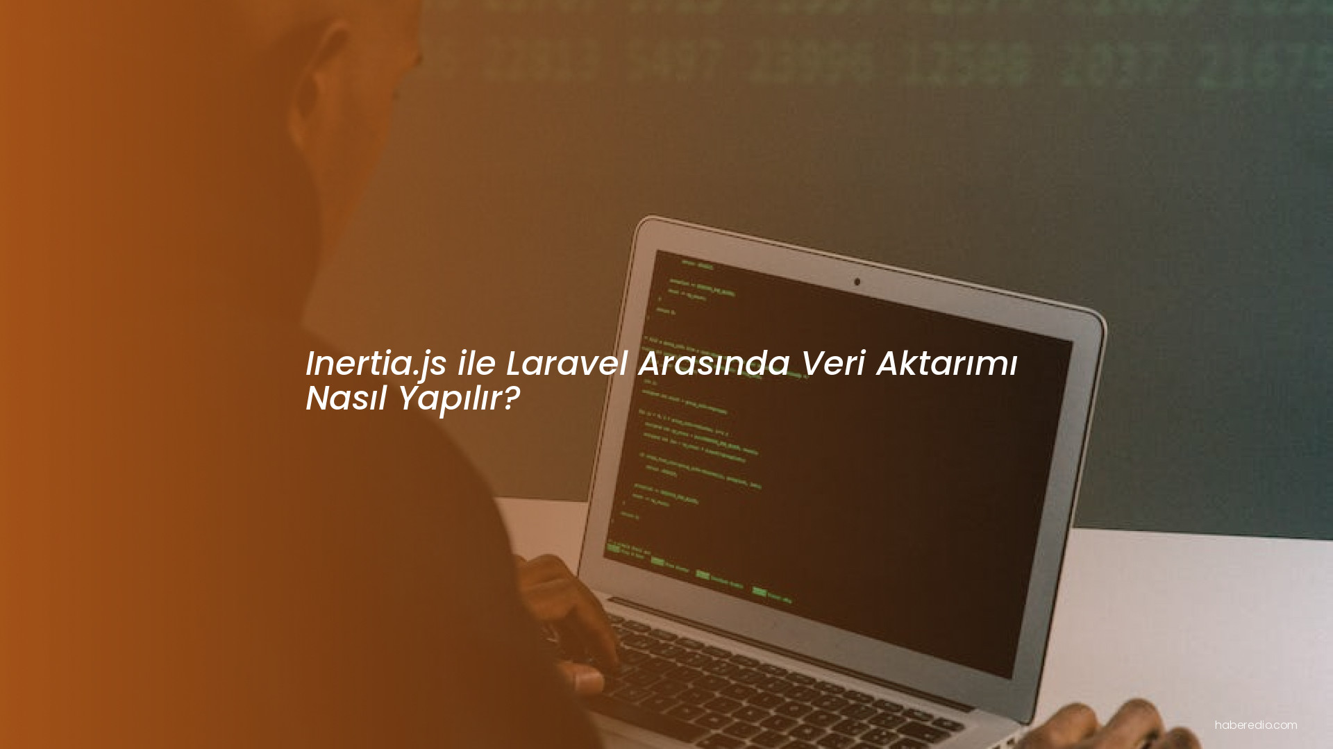 Inertia.js ile Laravel Arasında Veri Aktarımı Nasıl Yapılır? Inertia.js ile Laravel Arasında Veri Aktarımı Nasıl Yapılır?