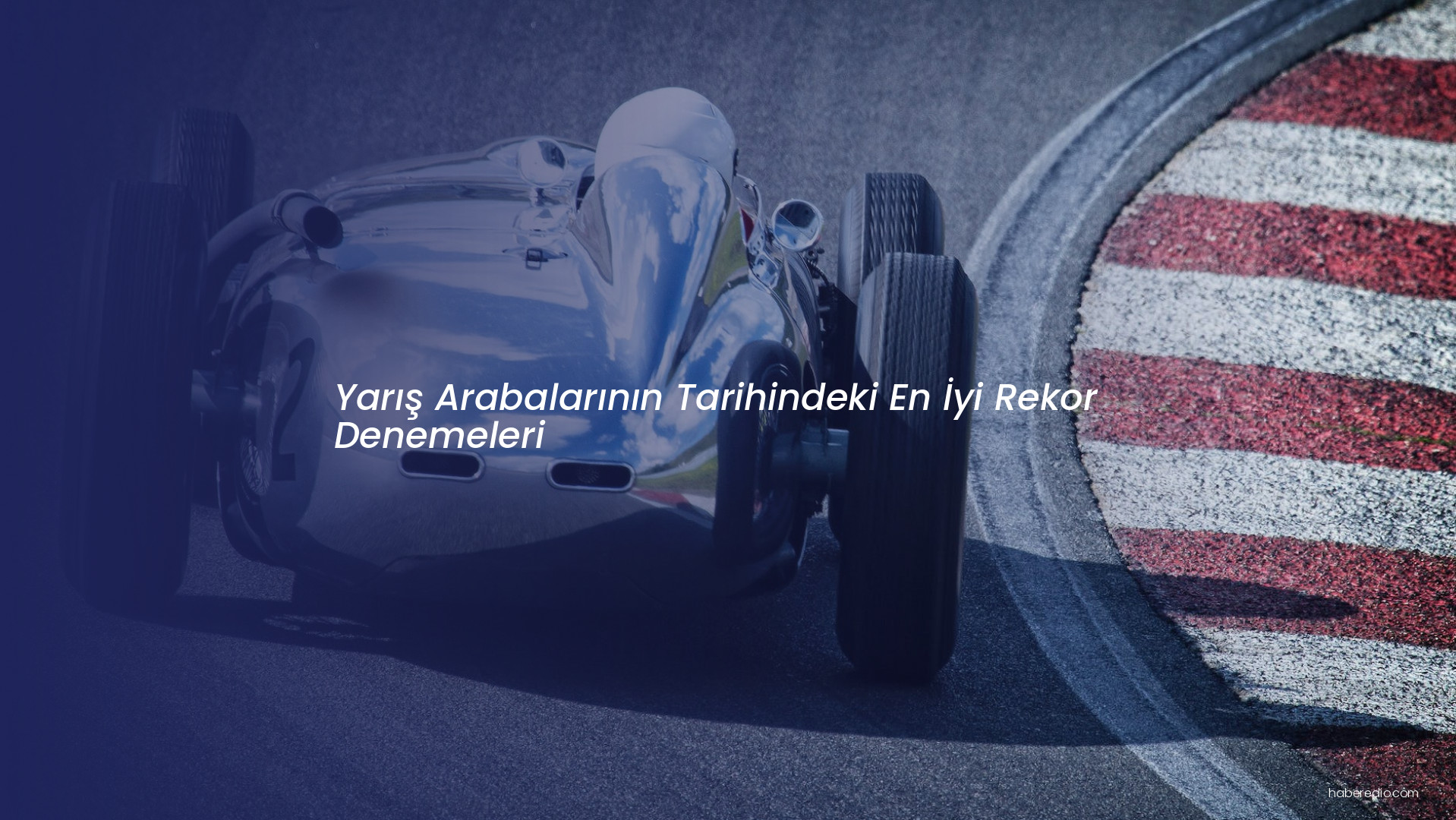 Yarış Arabalarının Tarihindeki En İyi Rekor Denemeleri Yarış Arabalarının Tarihindeki En İyi Rekor Denemeleri