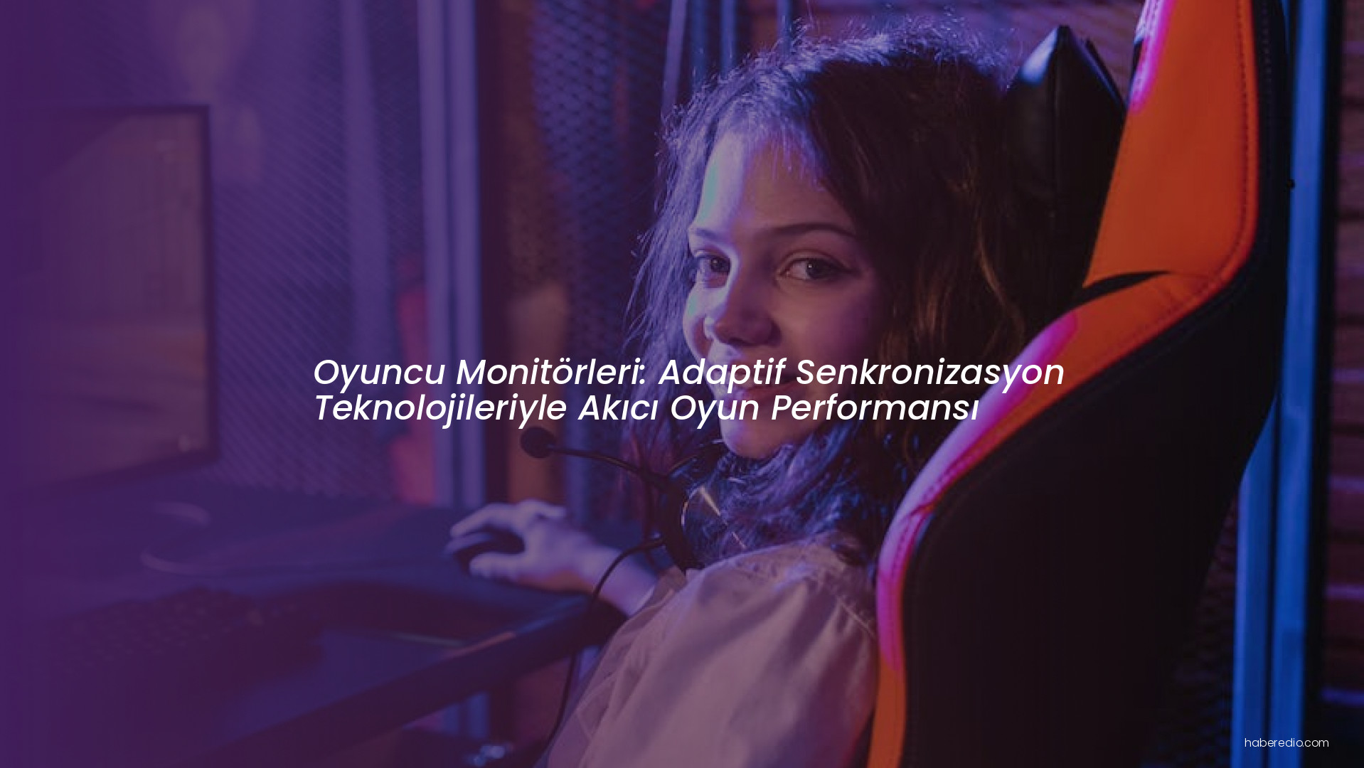 Oyuncu Monitörleri: Adaptif Senkronizasyon Teknolojileriyle Akıcı Oyun Performansı Oyuncu Monitörleri: Adaptif Senkronizasyon Teknolojileriyle Akıcı Oyun Performansı