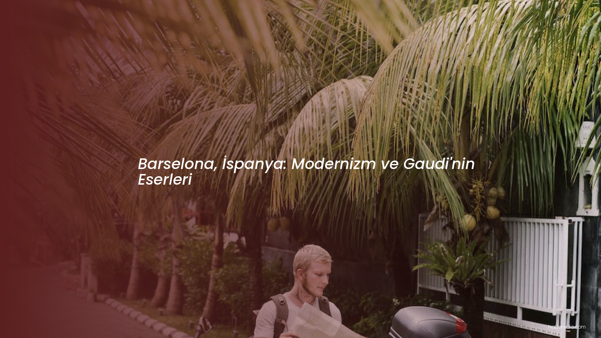 Barselona, İspanya: Modernizm ve Gaudi'nin Eserleri Barselona, İspanya: Modernizm ve Gaudi'nin Eserleri