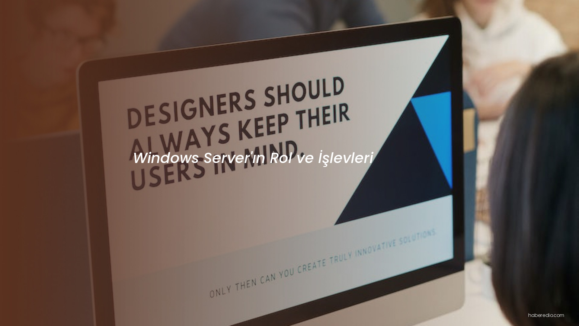 Windows Server'ın Rol ve İşlevleri Windows Server'ın Rol ve İşlevleri