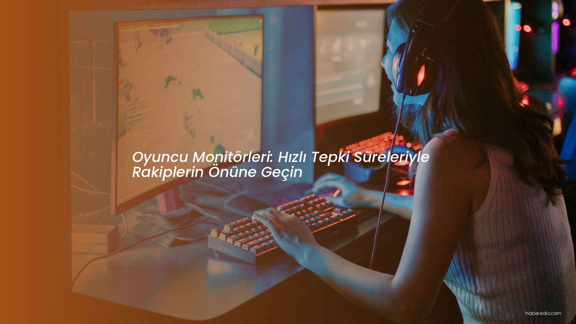 Oyuncu Monitörleri: Hızlı Tepki Süreleriyle Rakiplerin Önüne Geçin Oyuncu Monitörleri: Hızlı Tepki Süreleriyle Rakiplerin Önüne Geçin