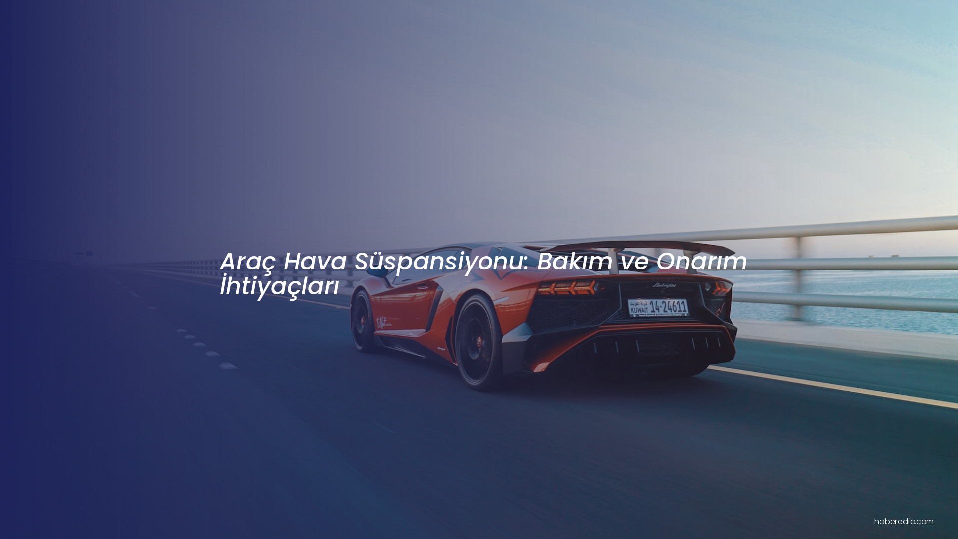 Araç Hava Süspansiyonu: Bakım ve Onarım İhtiyaçları Araç Hava Süspansiyonu: Bakım ve Onarım İhtiyaçları