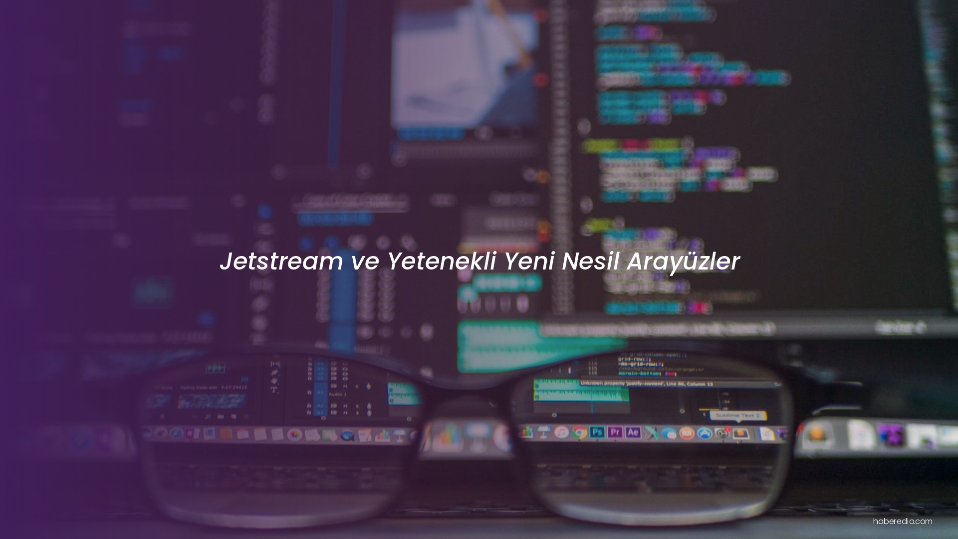 Jetstream ve Yetenekli Yeni Nesil Arayüzler Jetstream ve Yetenekli Yeni Nesil Arayüzler
