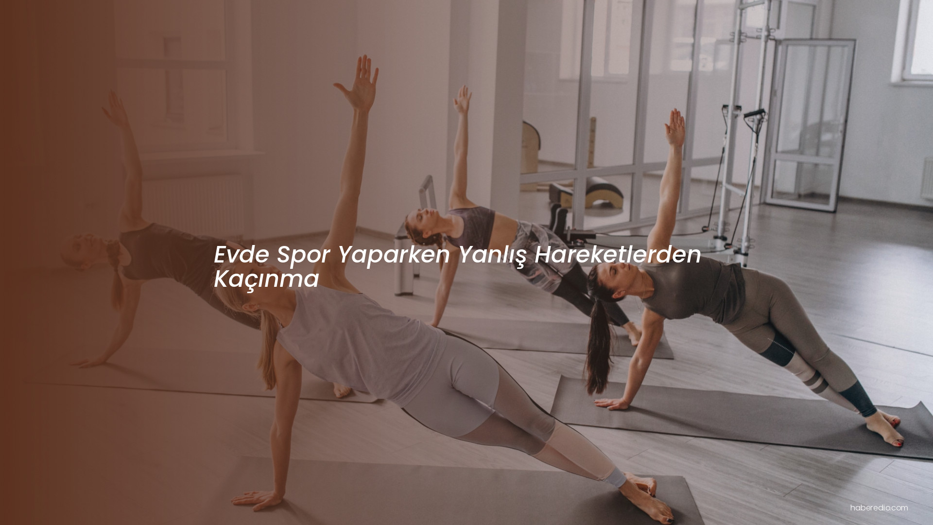 Evde Spor Yaparken Yanlış Hareketlerden Kaçınma Evde Spor Yaparken Yanlış Hareketlerden Kaçınma