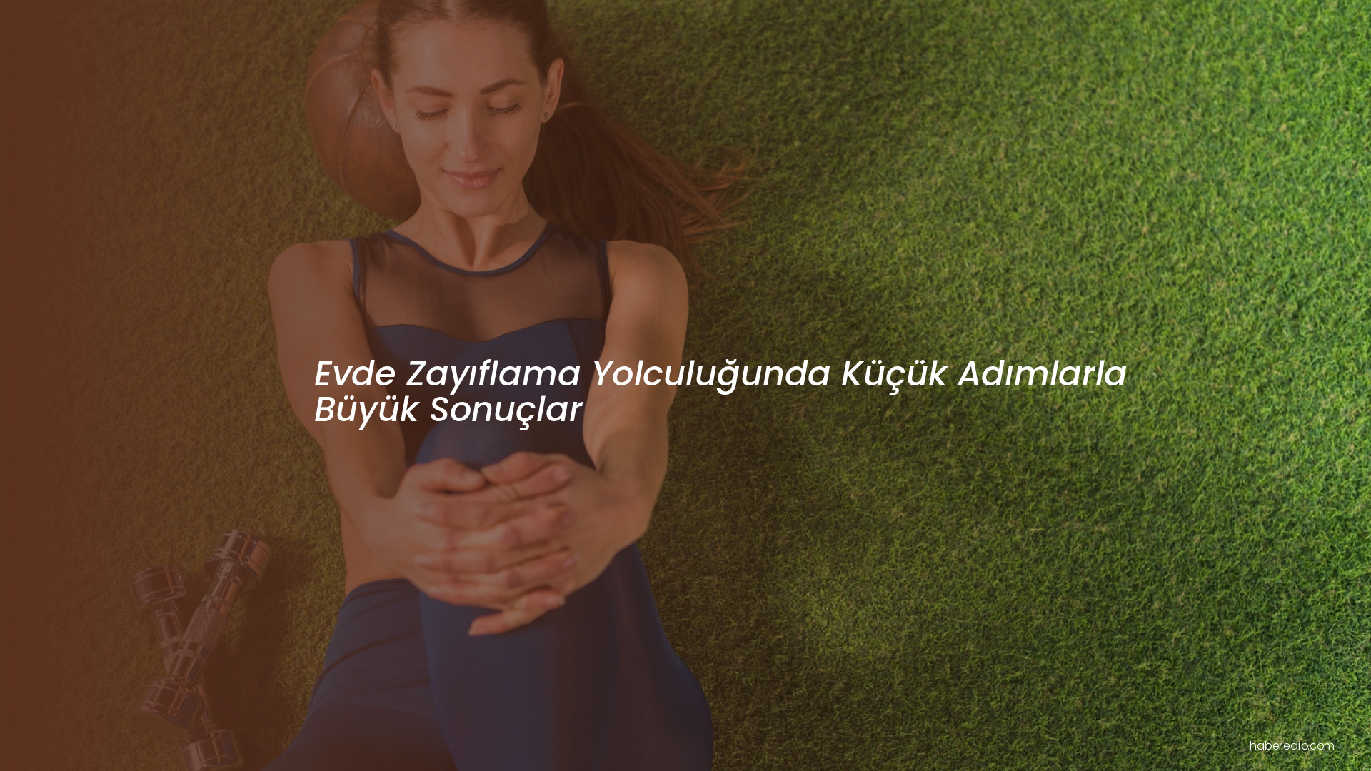 Evde Zayıflama Yolculuğunda Küçük Adımlarla Büyük Sonuçlar Evde Zayıflama Yolculuğunda Küçük Adımlarla Büyük Sonuçlar
