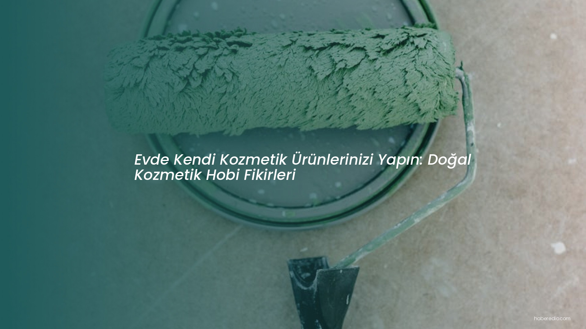 Evde Kendi Kozmetik Ürünlerinizi Yapın: Doğal Kozmetik Hobi Fikirleri Evde Kendi Kozmetik Ürünlerinizi Yapın: Doğal Kozmetik Hobi Fikirleri