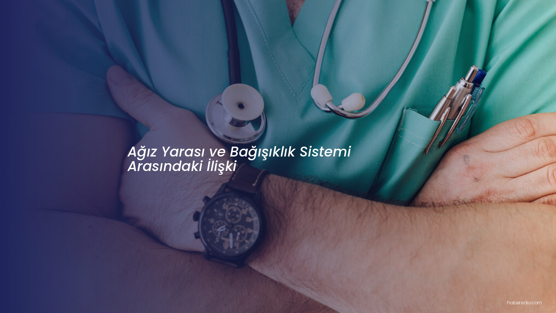 Ağız Yarası ve Bağışıklık Sistemi Arasındaki İlişki Ağız Yarası ve Bağışıklık Sistemi Arasındaki İlişki