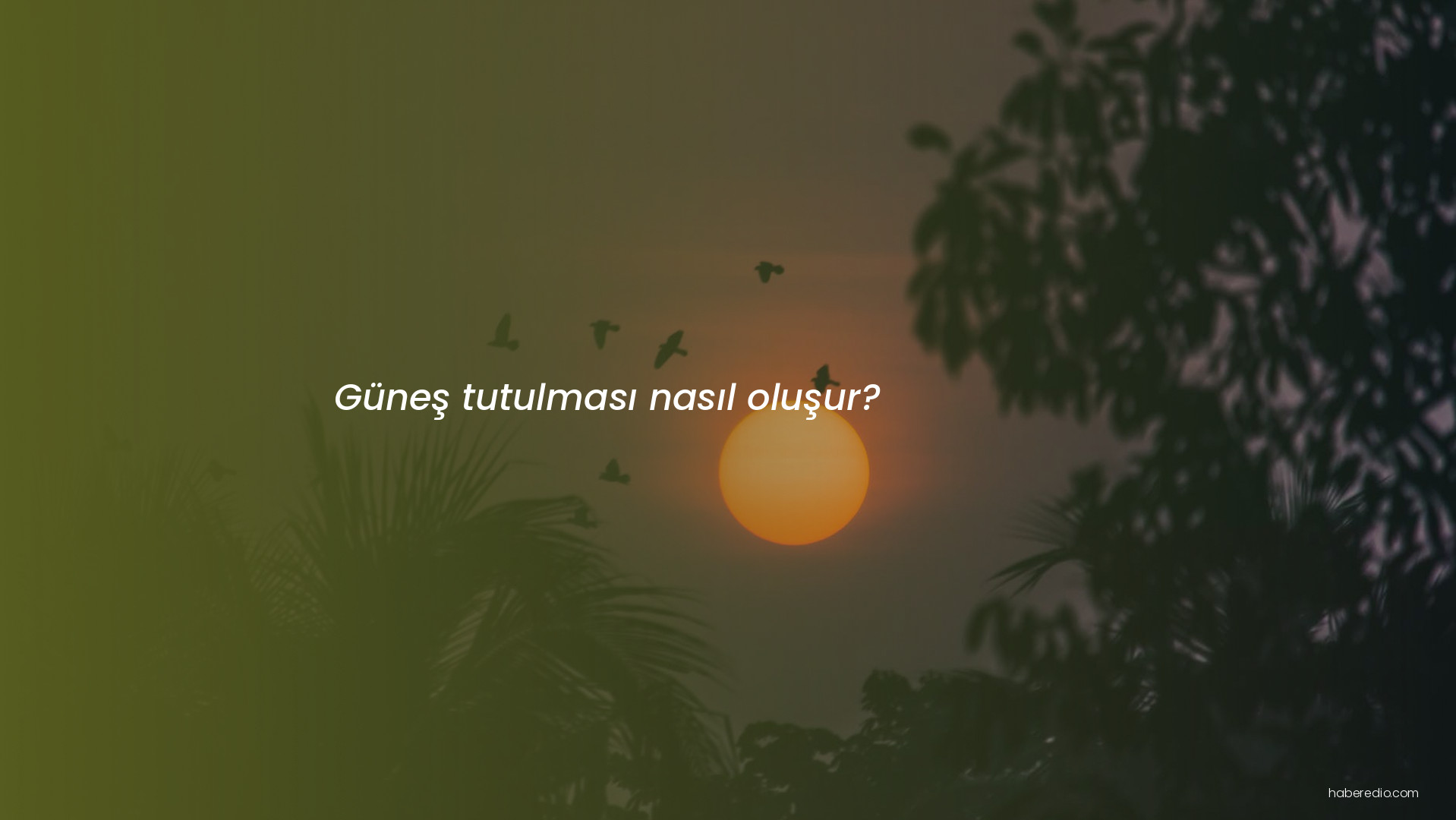 Güneş tutulması nasıl oluşur? Güneş tutulması nasıl oluşur?